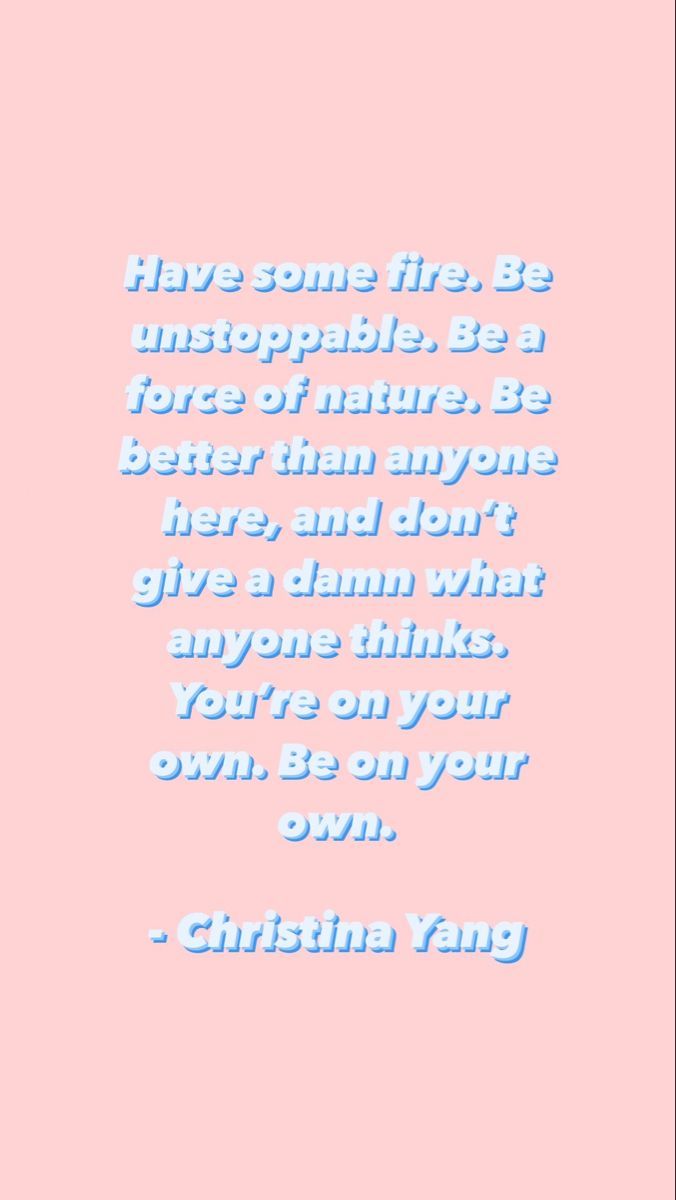 676x1200 Have some fire. Be Unstoppable. Christina Yang Grey's Anatomy