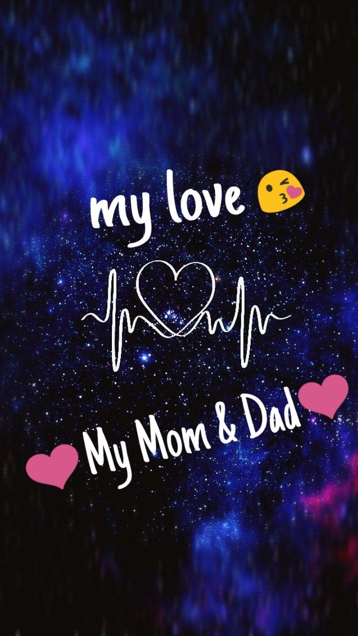 720x1278 My Love Mom and Dad. I love you mom and dad dp, I love mom dad wallpaper, Mom dad name wallpaper