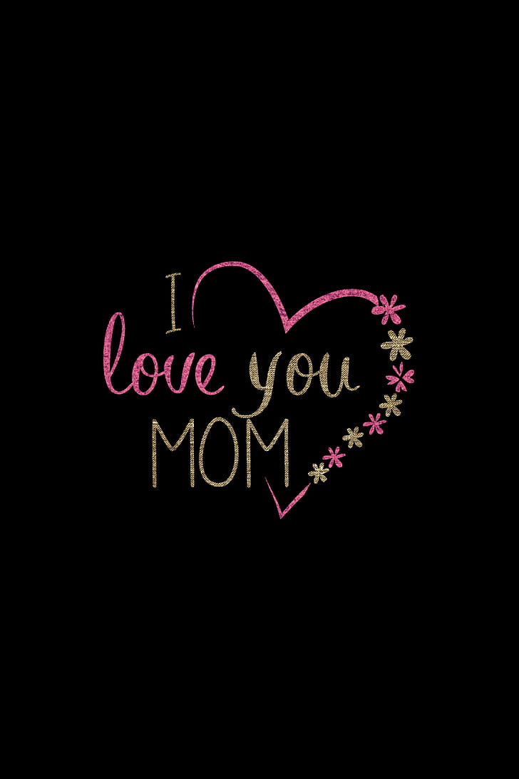 728x1092 HD wallpaper: I Love You Mom, Pink, Love heart, Dark background, 4K