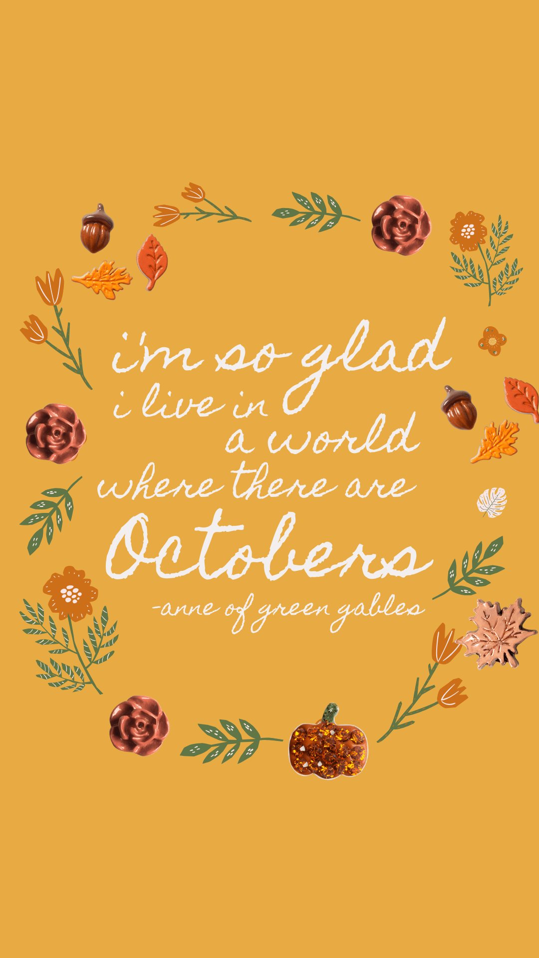 1080x1920 Fall iPhone Wallpaper of Green Gables quote. Anne of green