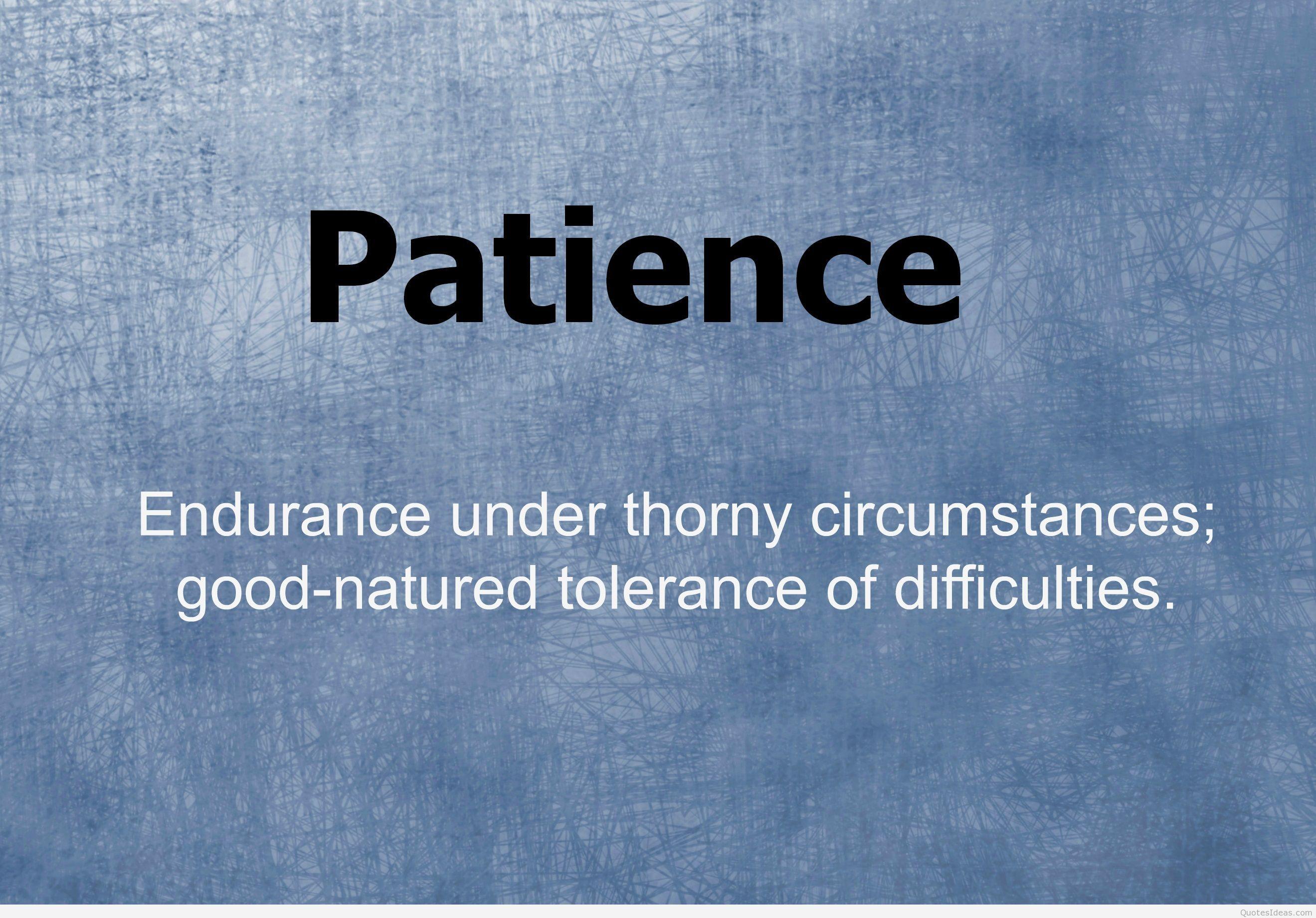 Patience Wallpapers Top Free Patience Backgrounds WallpaperAccess