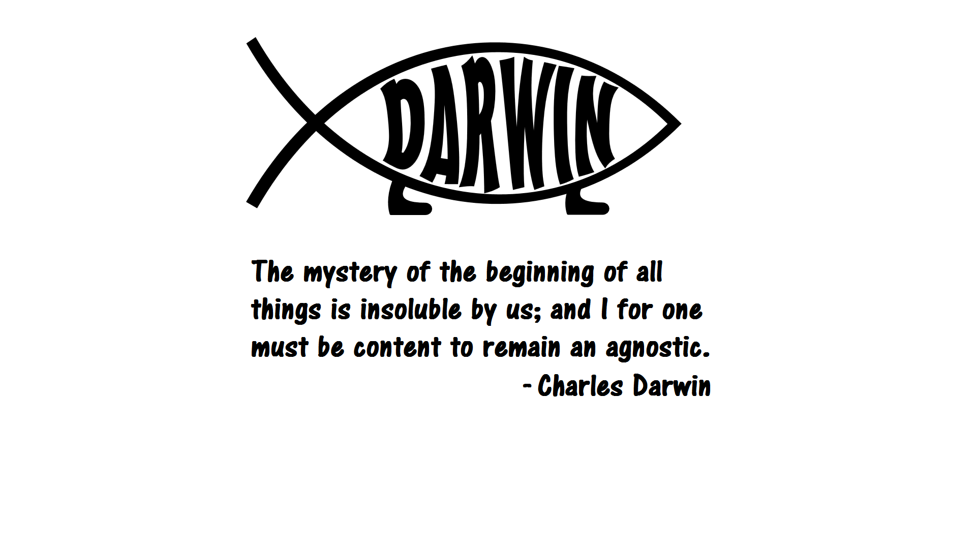1920x1080 Darwin Fish with a pretty sweet Darwin quote. Somewhat