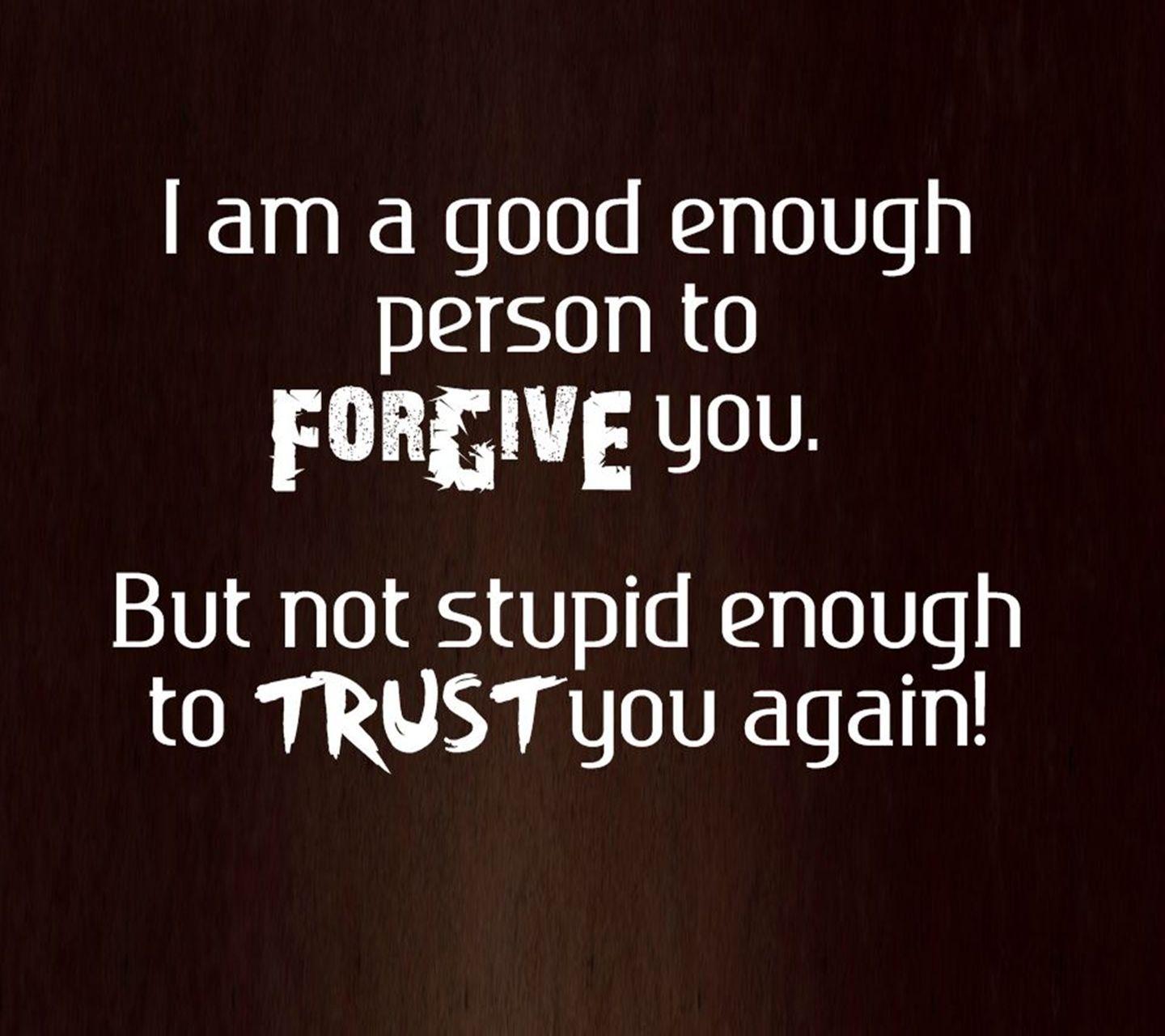 1440x1280 Quotes And Inspirational Wallpaper: Not stupid to trust again