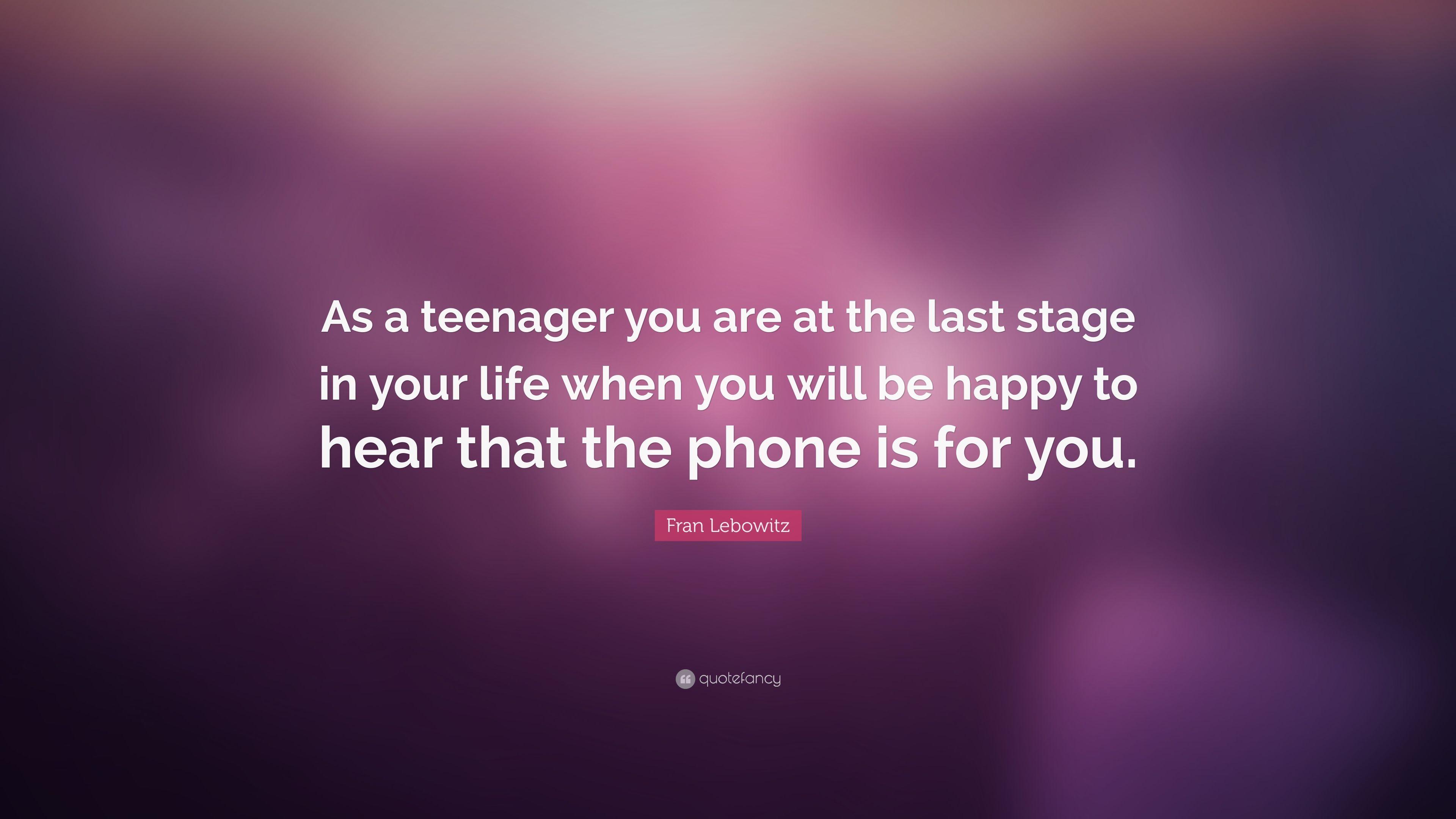 3840x2160 Fran Lebowitz Quote: “As a teenager you are at the last stage