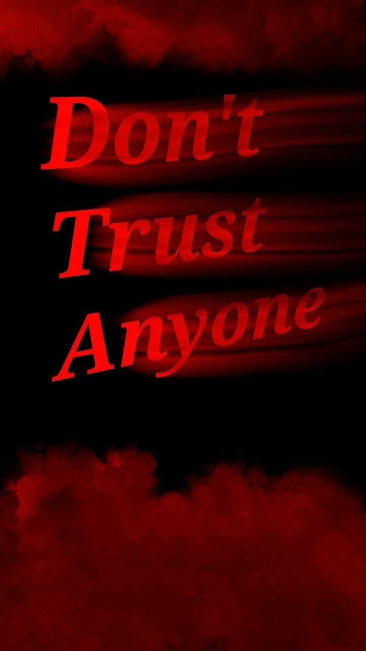 720x1280 Don't Trust Anyone