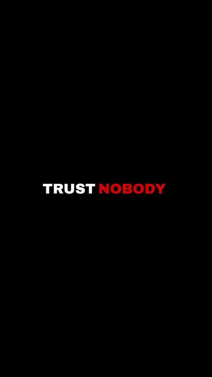 720x1280 Trust nobody HD WALLPAPER