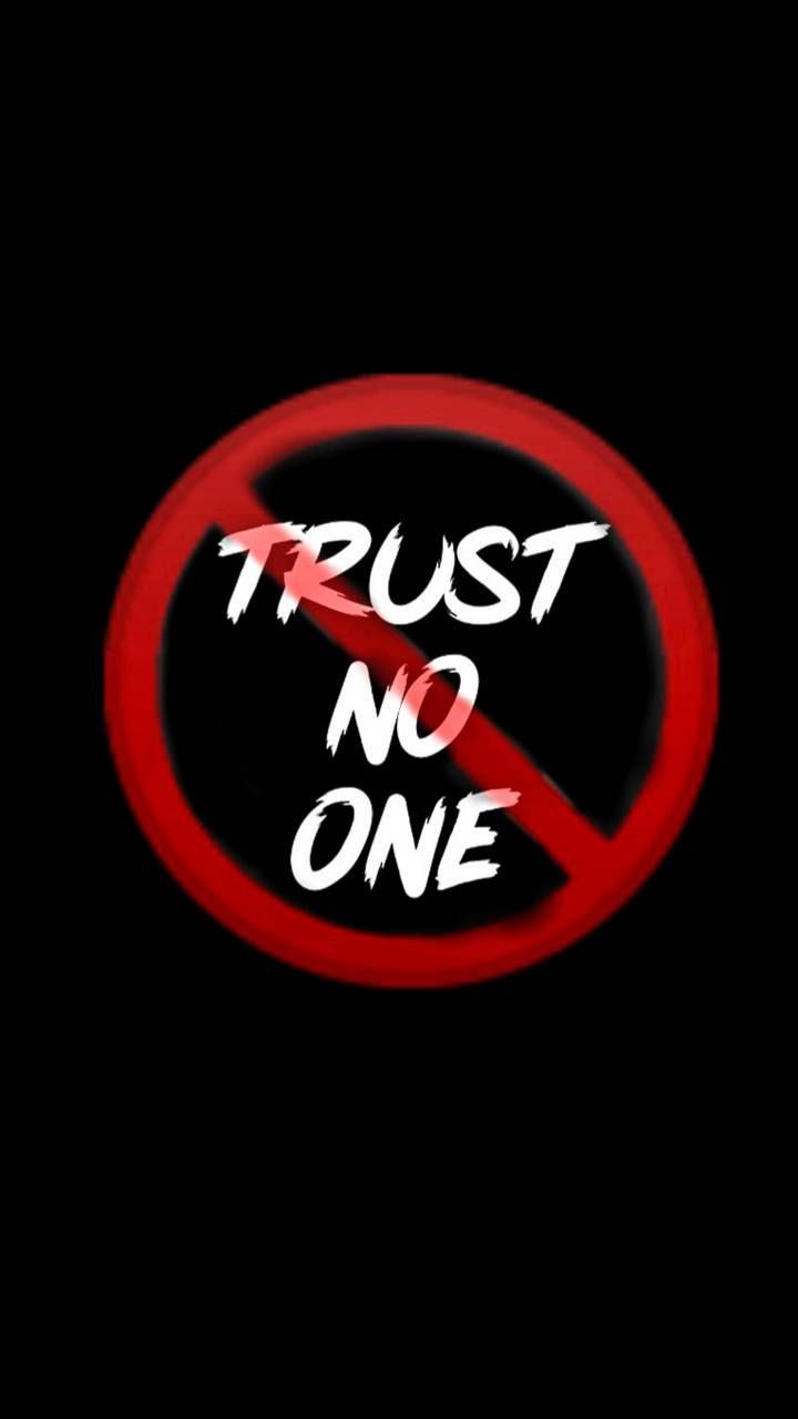 720x1280 Never Trust Wallpaper