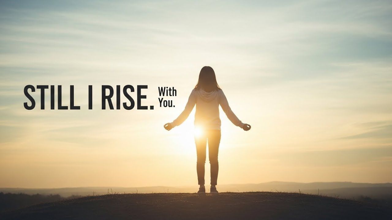1280x720 Still I Rise With You