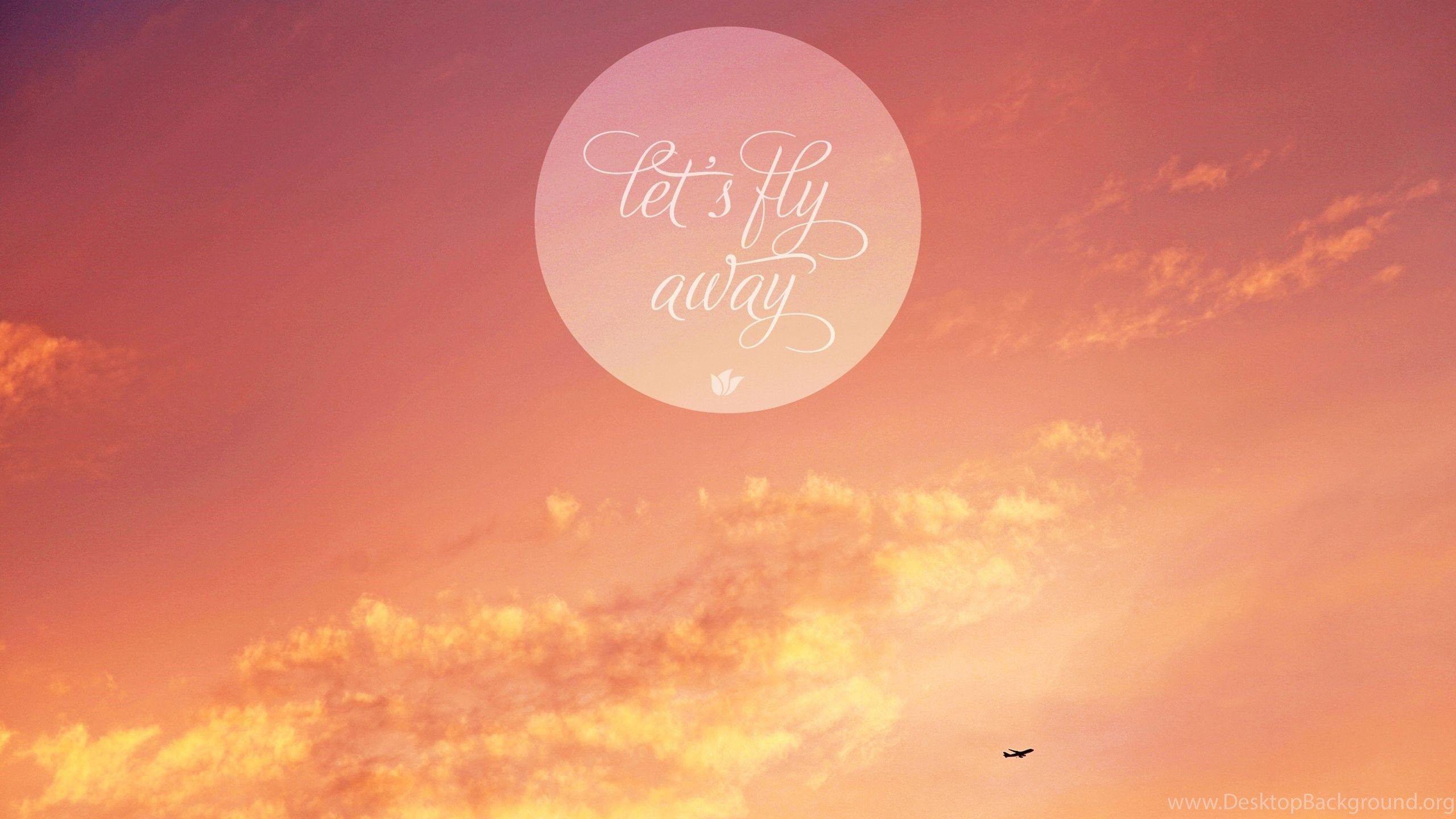 2560x1440 Let's Fly Away / Abstract Quote Colorful Wallpaper Desktop Background