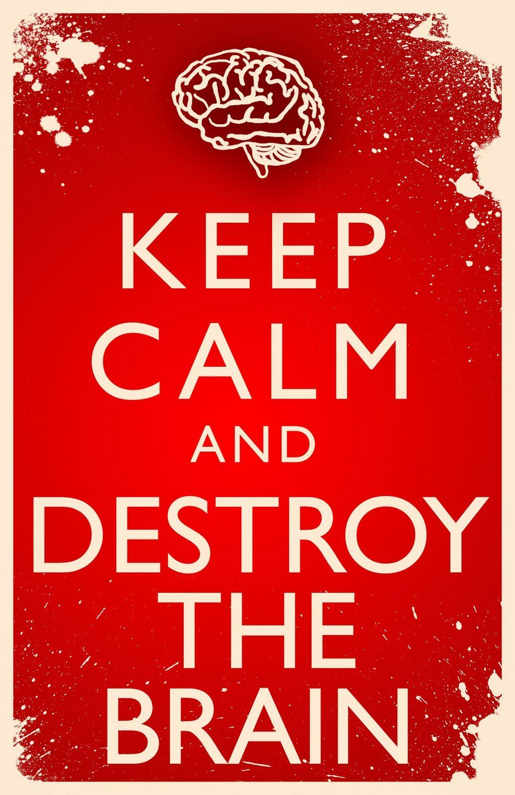 1037x1600 Free download Keep Calm and Destroy The Brain HD Wallpaper 440