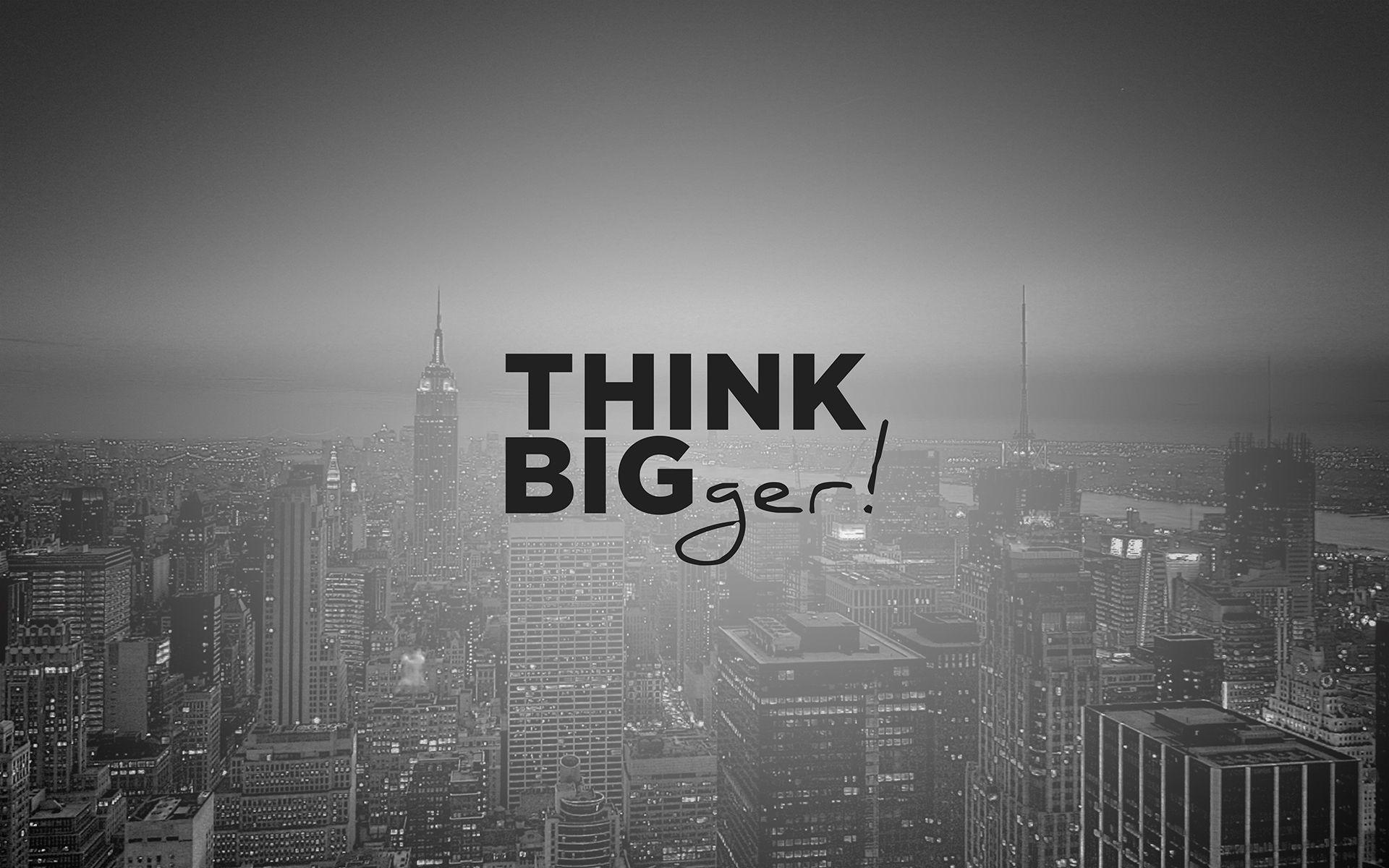 Think Big Wallpapers - Top Free Think Big Backgrounds - WallpaperAccess