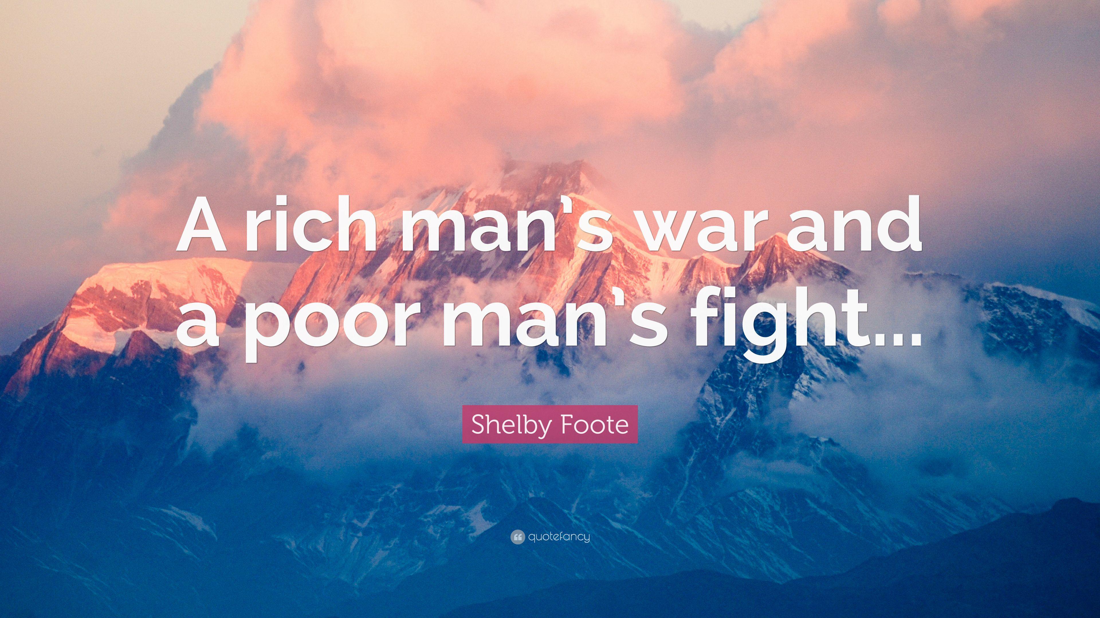 3840x2160 Shelby Foote Quote: “A rich man's war and a poor man's fight