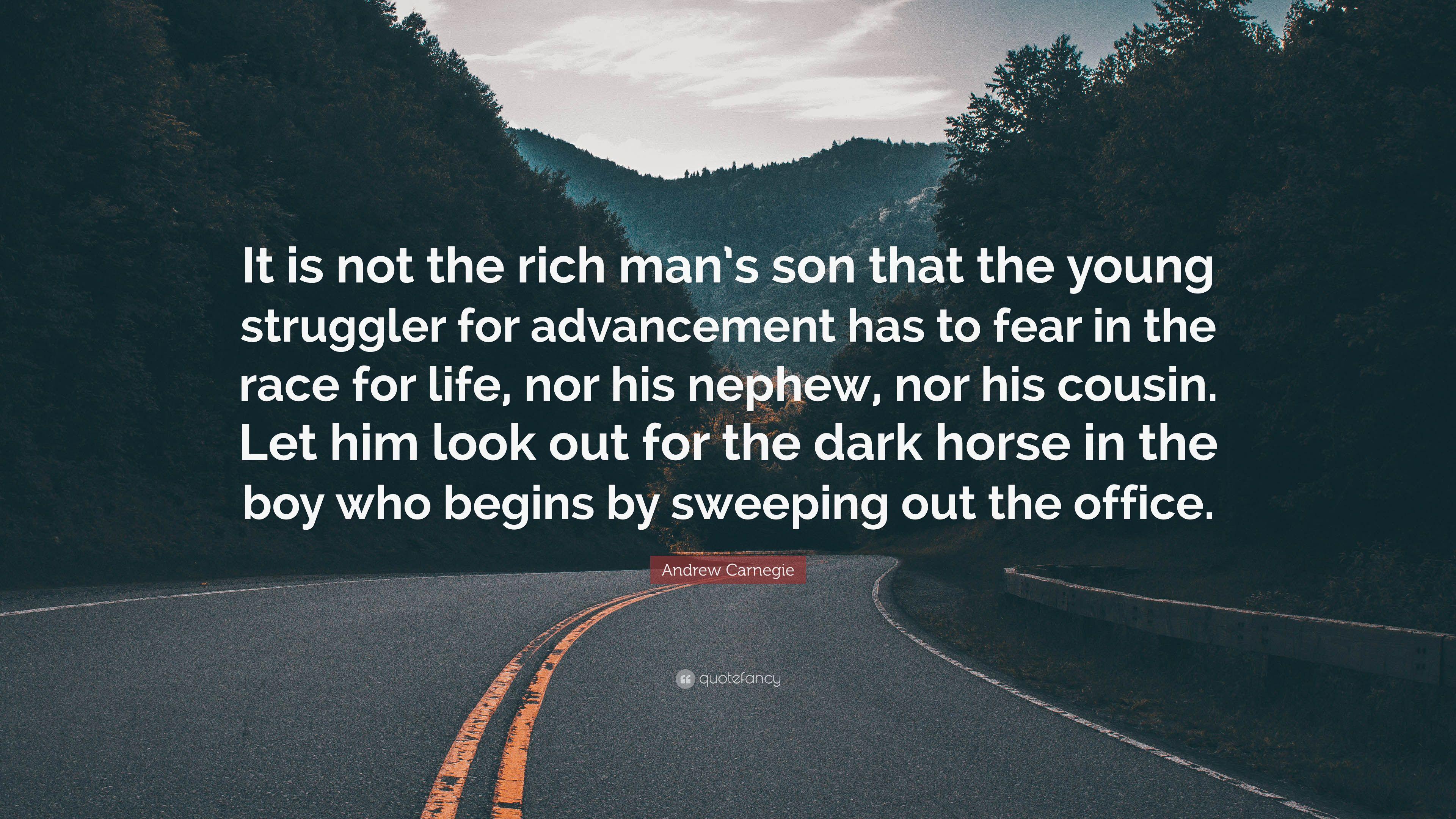 3840x2160 Andrew Carnegie Quote: “It is not the rich man's son that