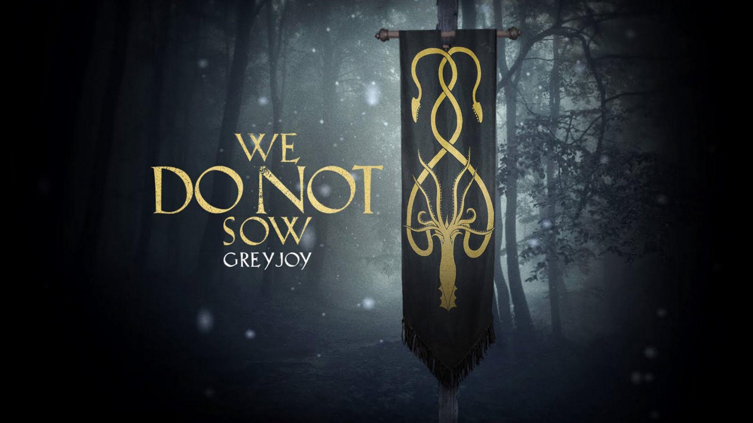 2560x1440 Game Of Thrones Greyjoy Quotes Wallpaper 1440P