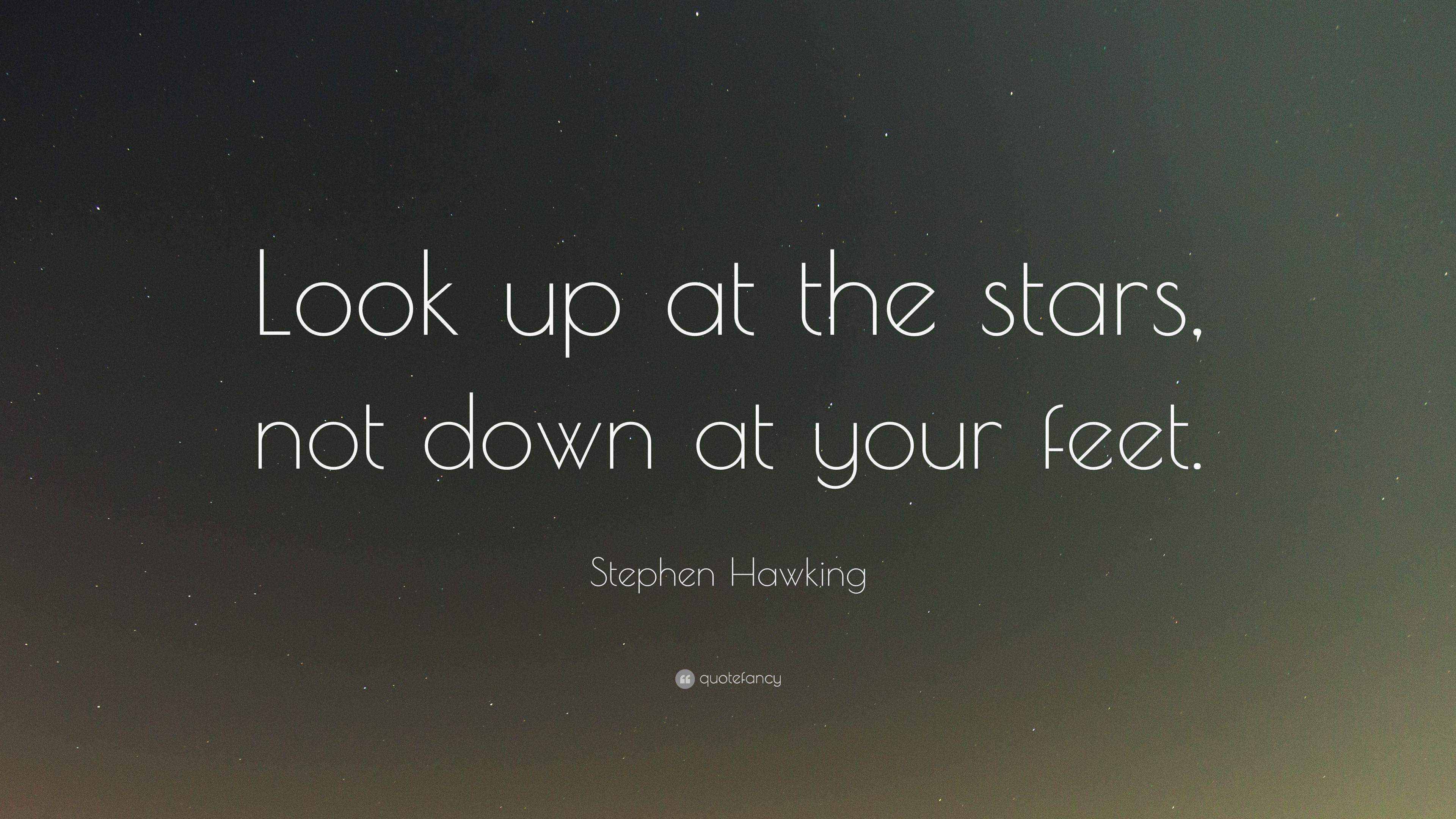 3840x2160 Stephen Hawking Quote: “Look up at the stars, not down at your