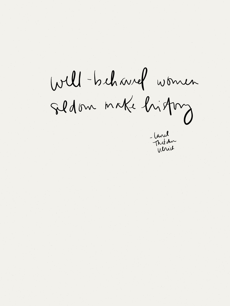 Well Behaved Women Seldom Make History Quote Well Behaved Women Don't Make History Wallpapers - Top Free Well Behaved  Women Don't Make History Backgrounds - Wallpaperaccess