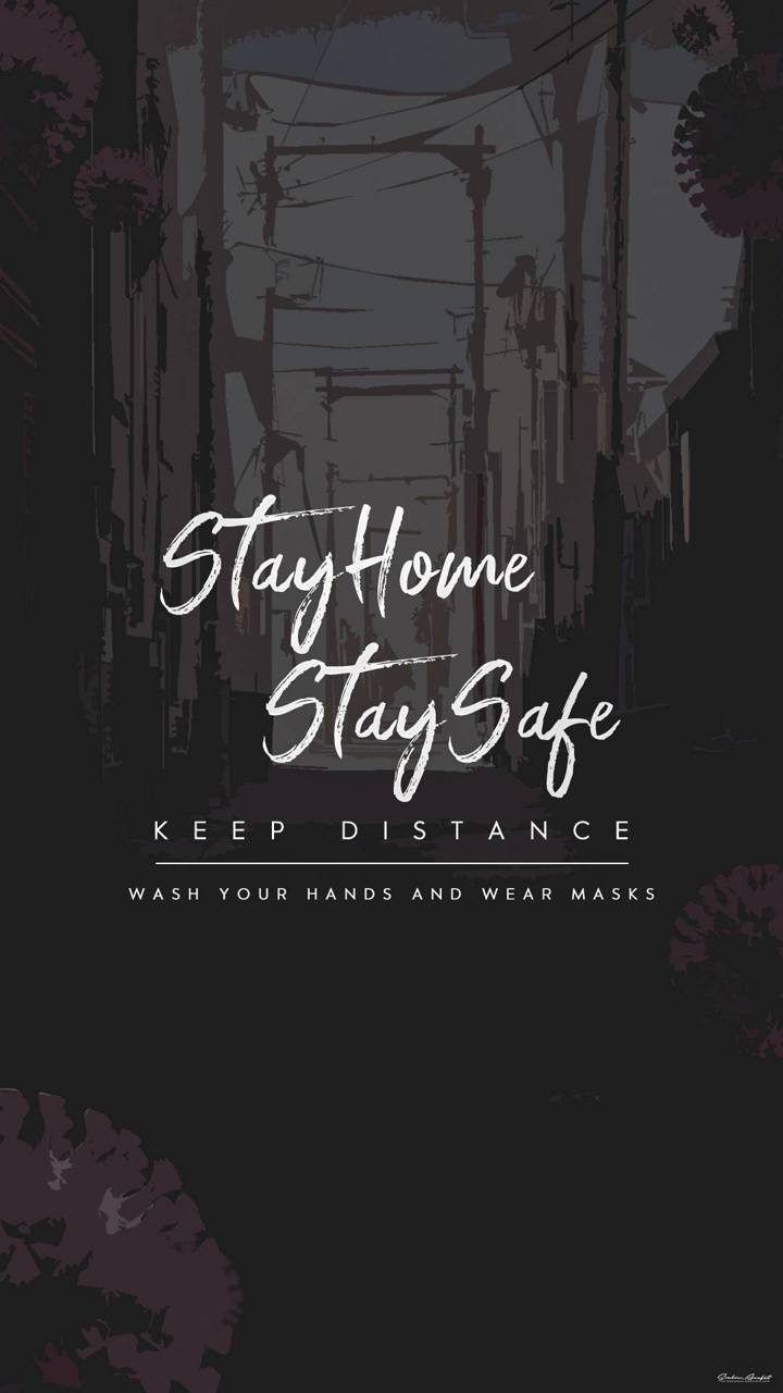 Stay Home Stay Safe Wallpapers Top Free Stay Home Stay Safe