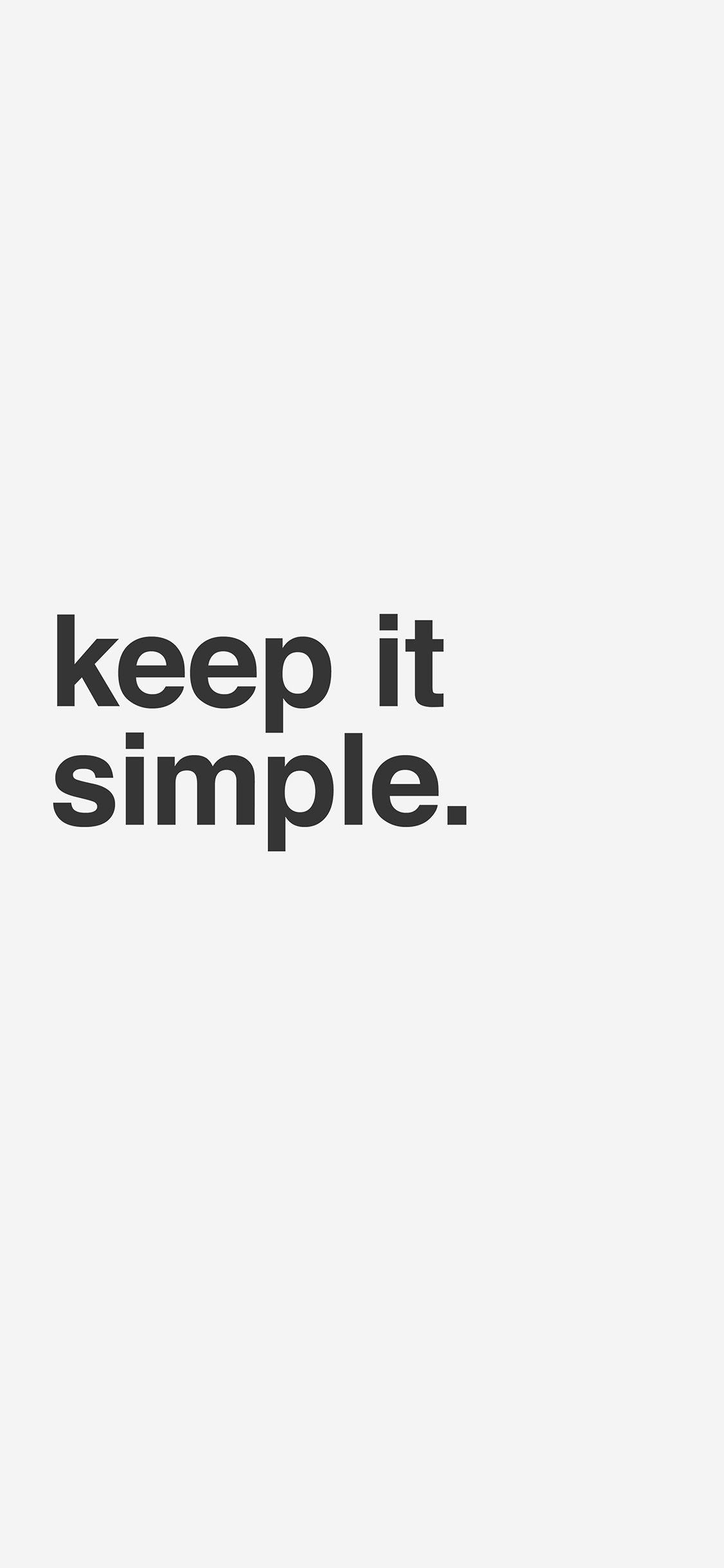 1125x2436 Minimal Keep It Simple Stupid White Quote