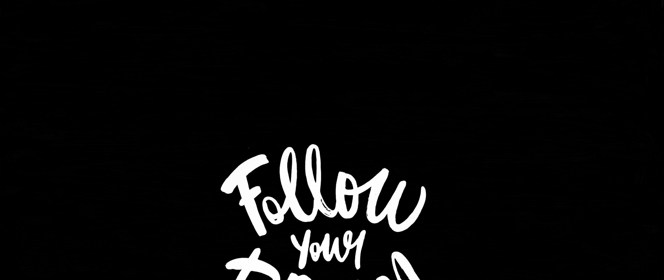 2560x1080 Download Inscription, Motivation, Text, Dark Background Dual Wide