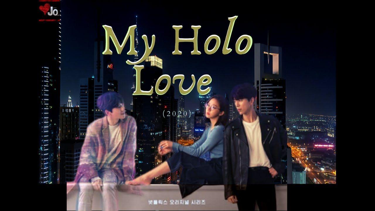 1280x720 Korean Series, #Koreandrama2020 My Holo Love 2020