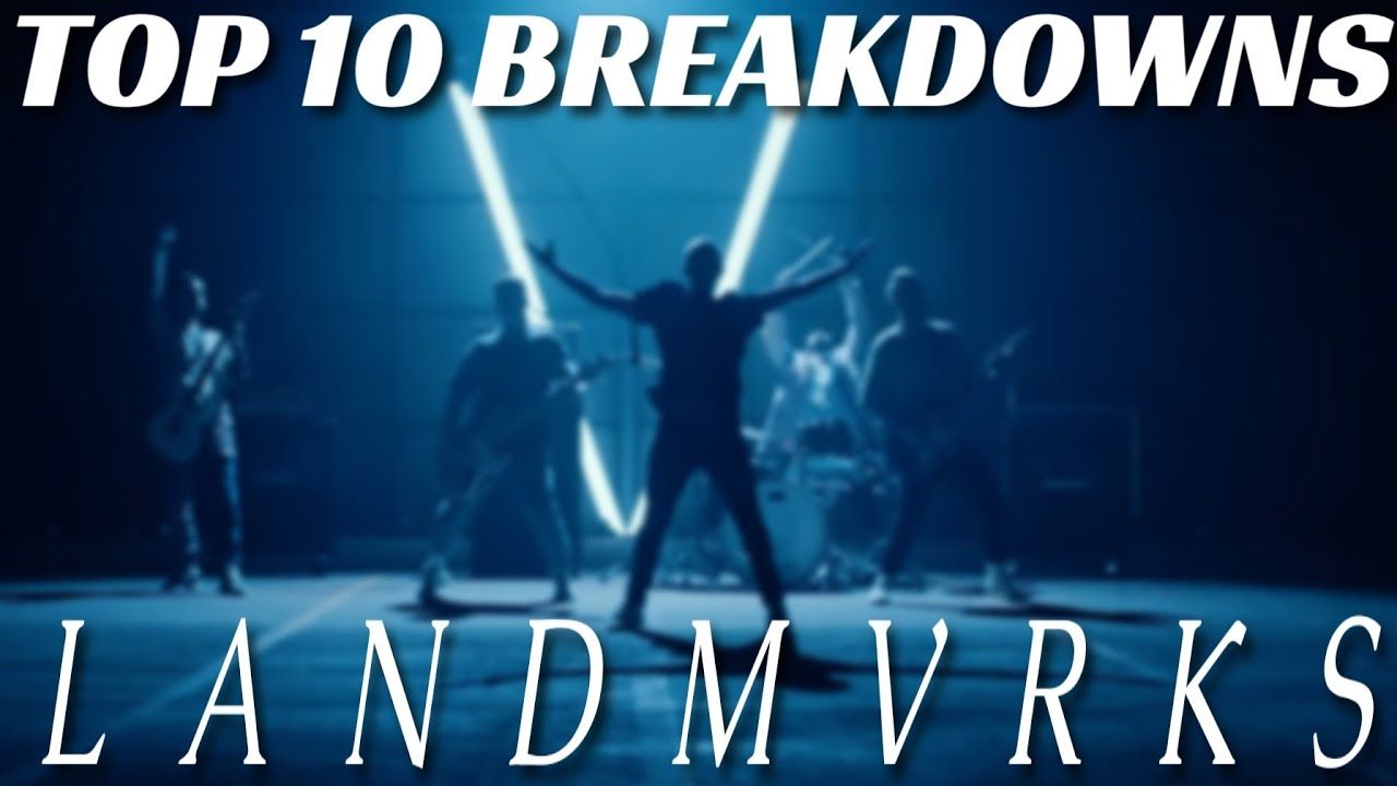 1280x720 Breakdowns of LANDMVRKS