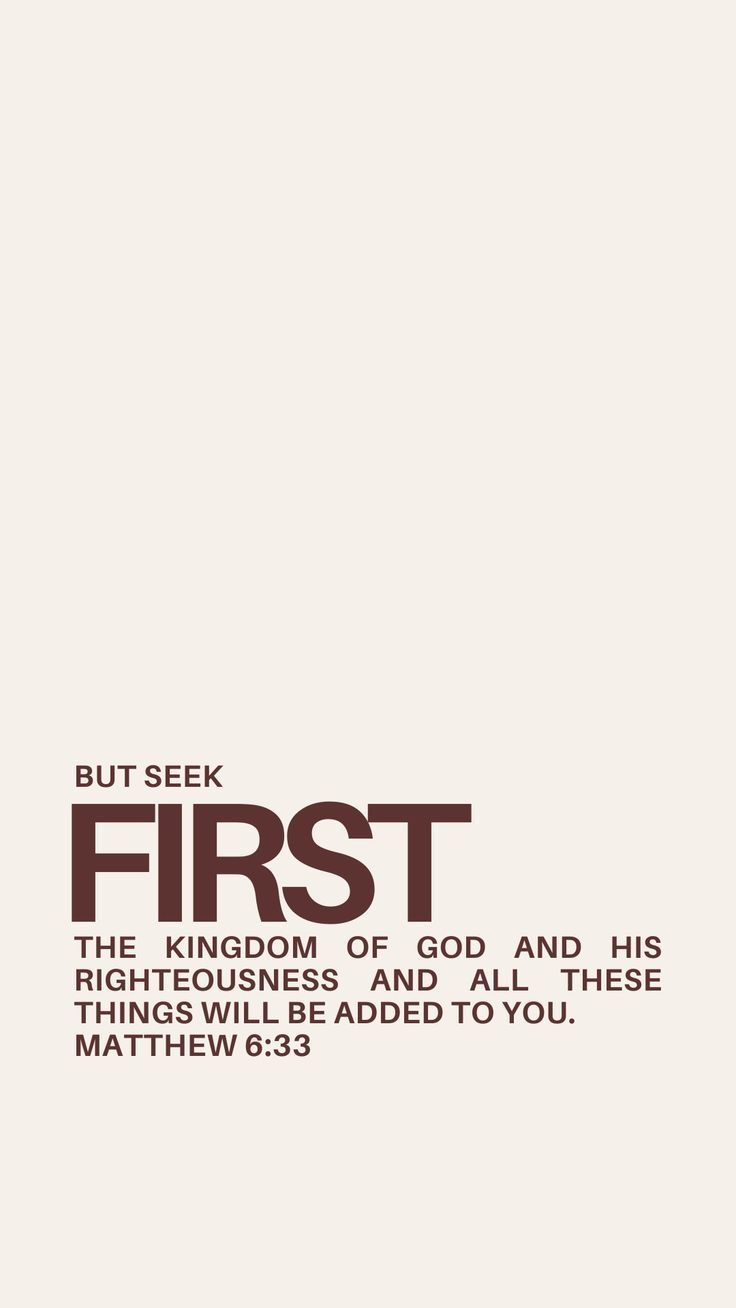 736x1308 Faith Wallpaper. Christian Quotes God. Seek first the kingdom verse, Seek god verse, God first verse