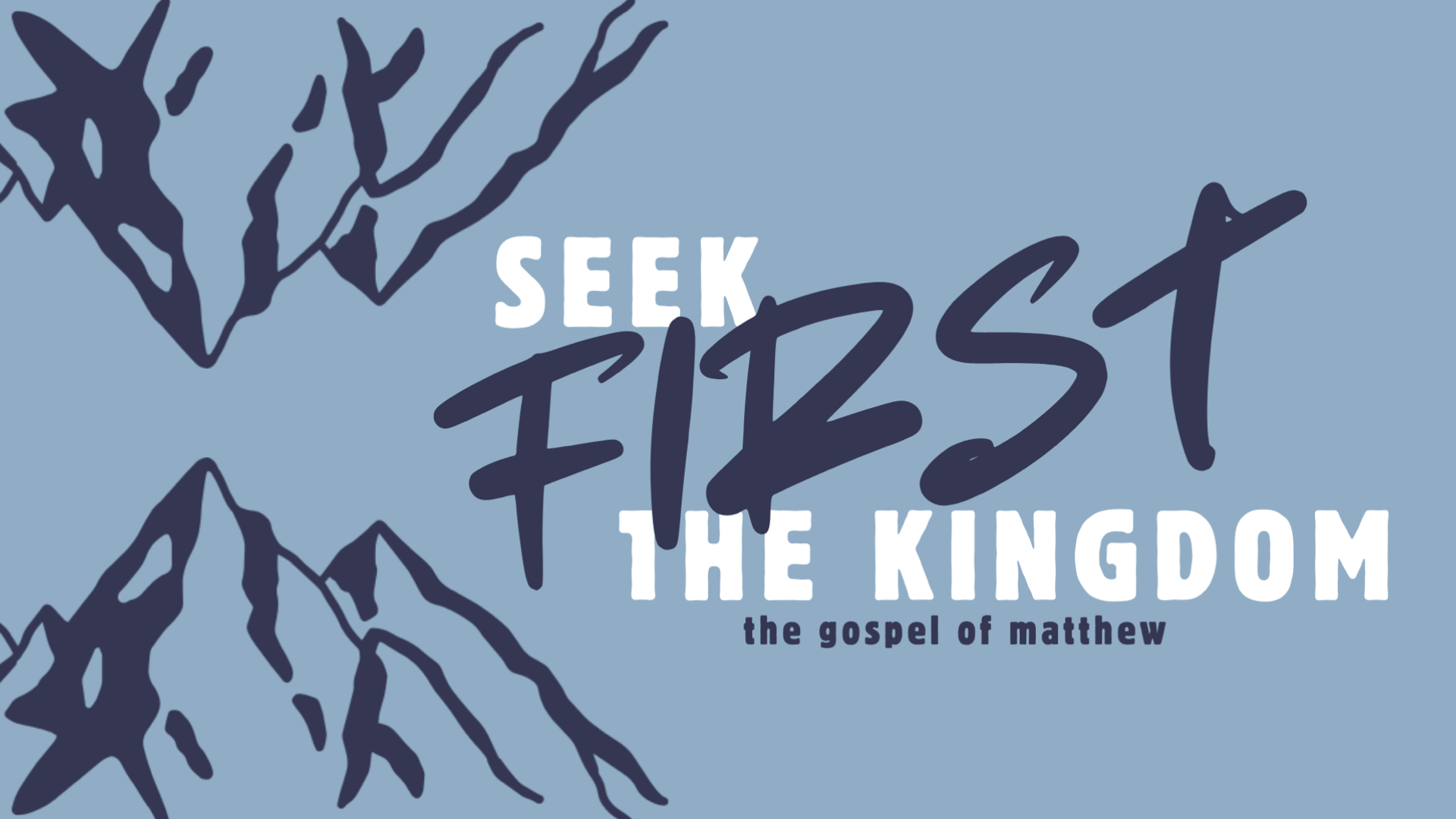 1920x1080 Seek First The Kingdom
