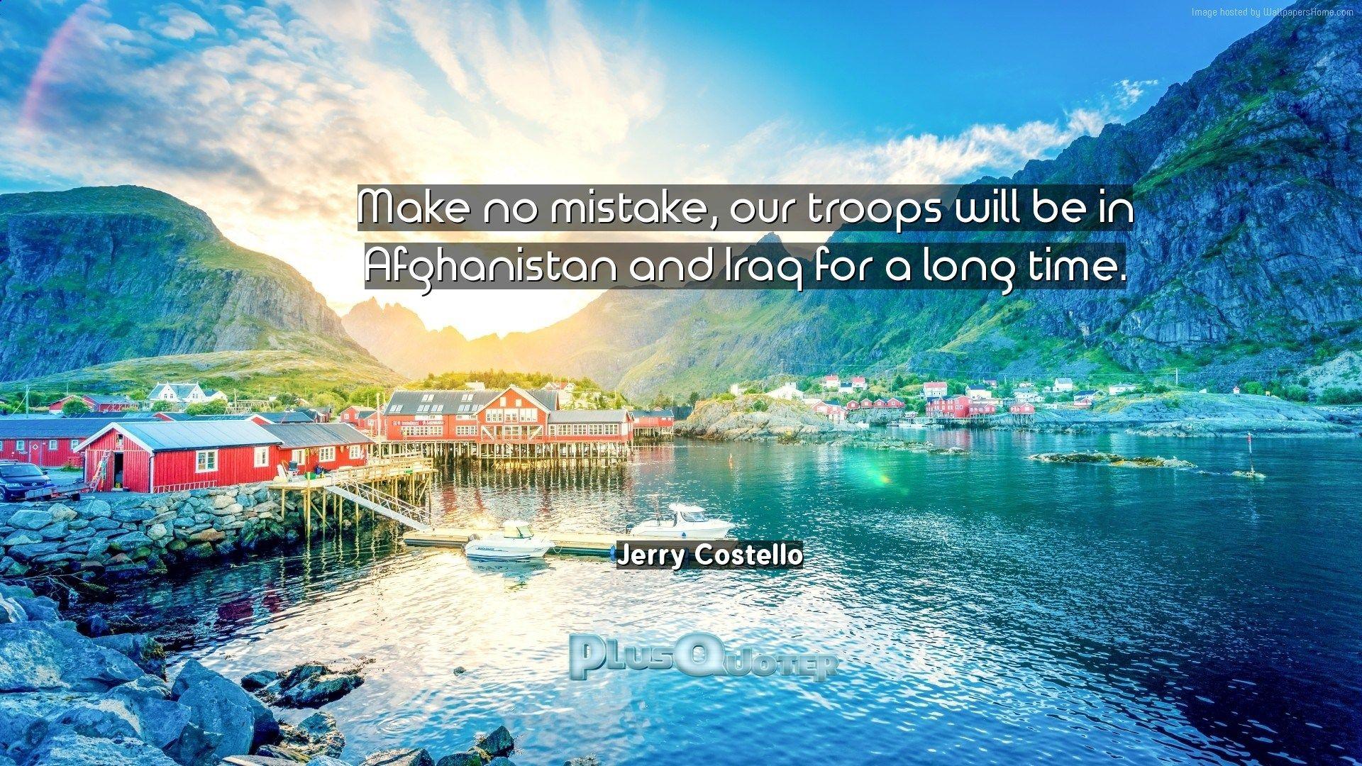 1920x1080 Make no mistake, our troops will be in Afghanistan and Iraq for a
