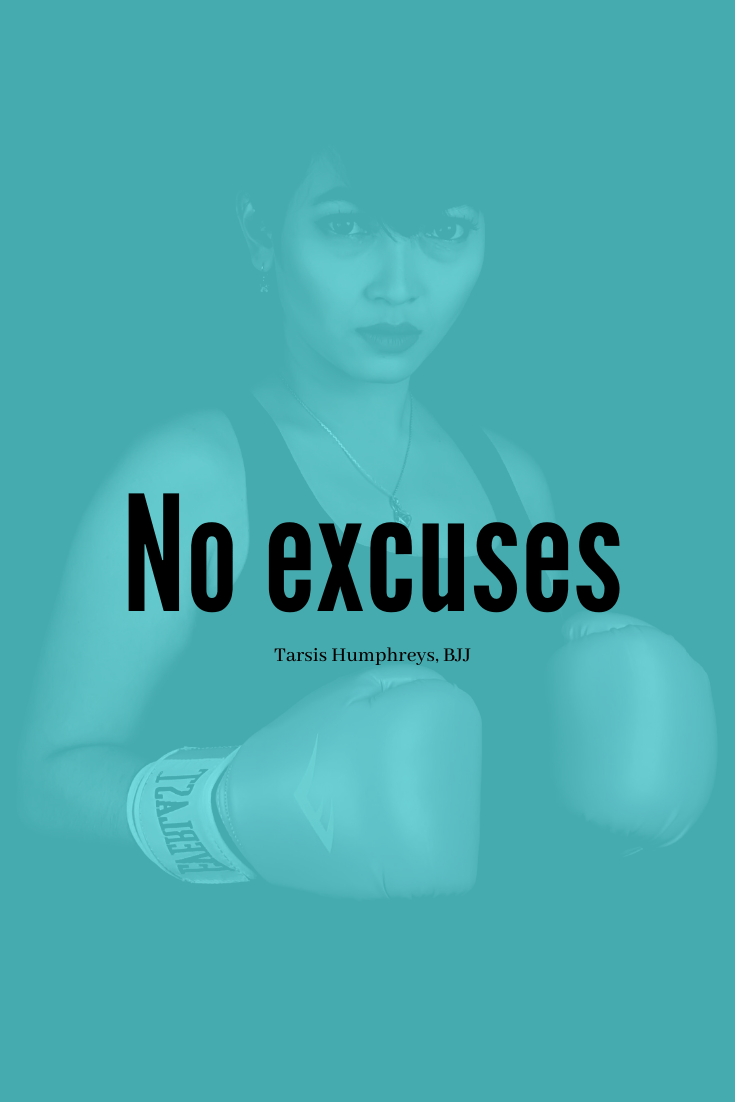 735x1102 Motivational Quote: No Excuses; Brazilian Jiu Jitsu; Tarsis