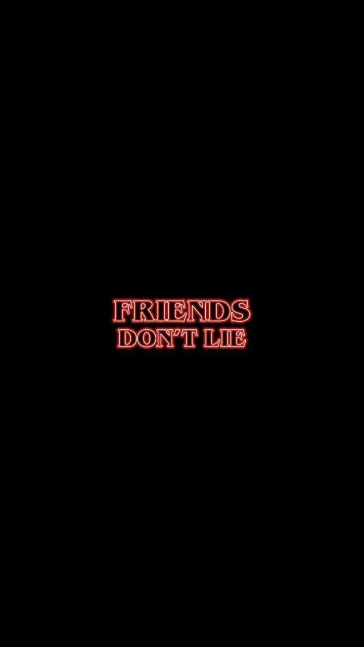 736x1309 friends don't lie. Stranger things, Stranger things