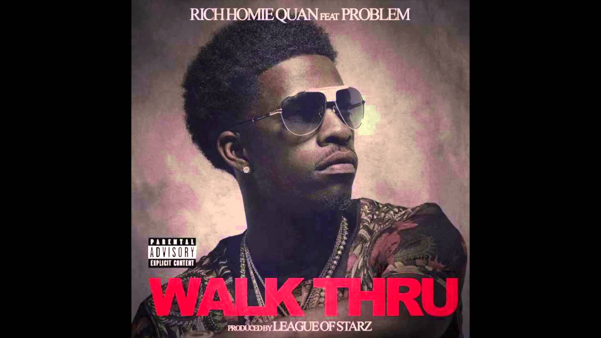 1920x1080 Walk Thru by: Rich Homie Quan ft. Problem (FAST) (SPED UP)