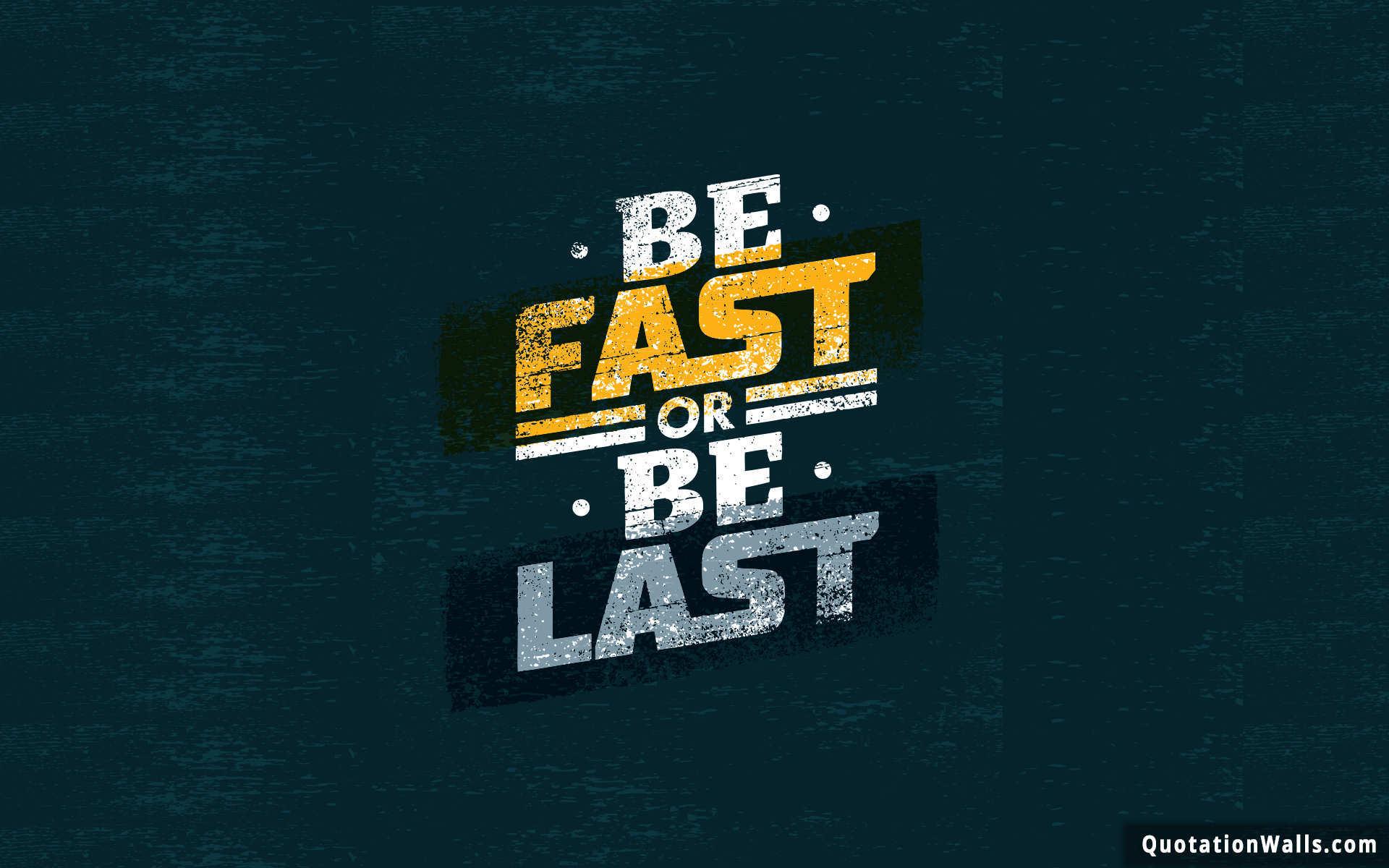 1920x1200 Be Fast Motivational Wallpaper for Desktop