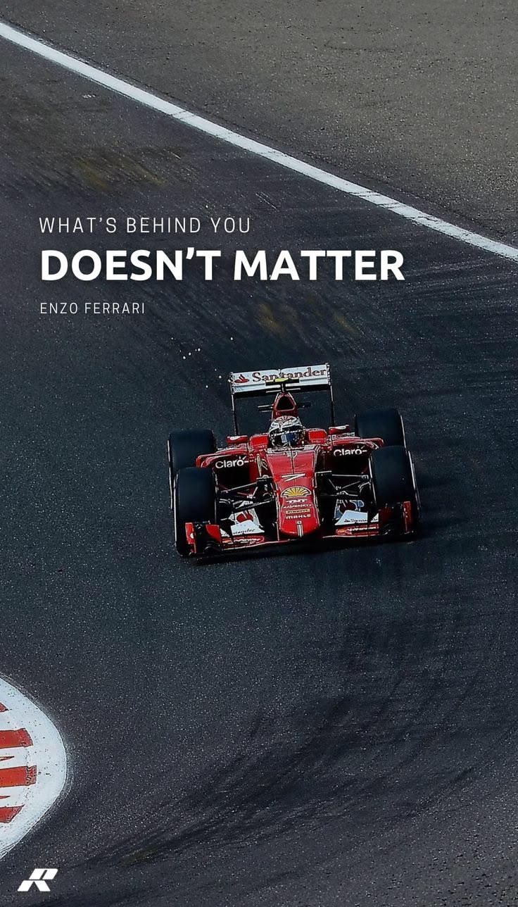 736x1288 F1 driver quotes. What's behind you doesn't matter, What's behind you does matter, Famous