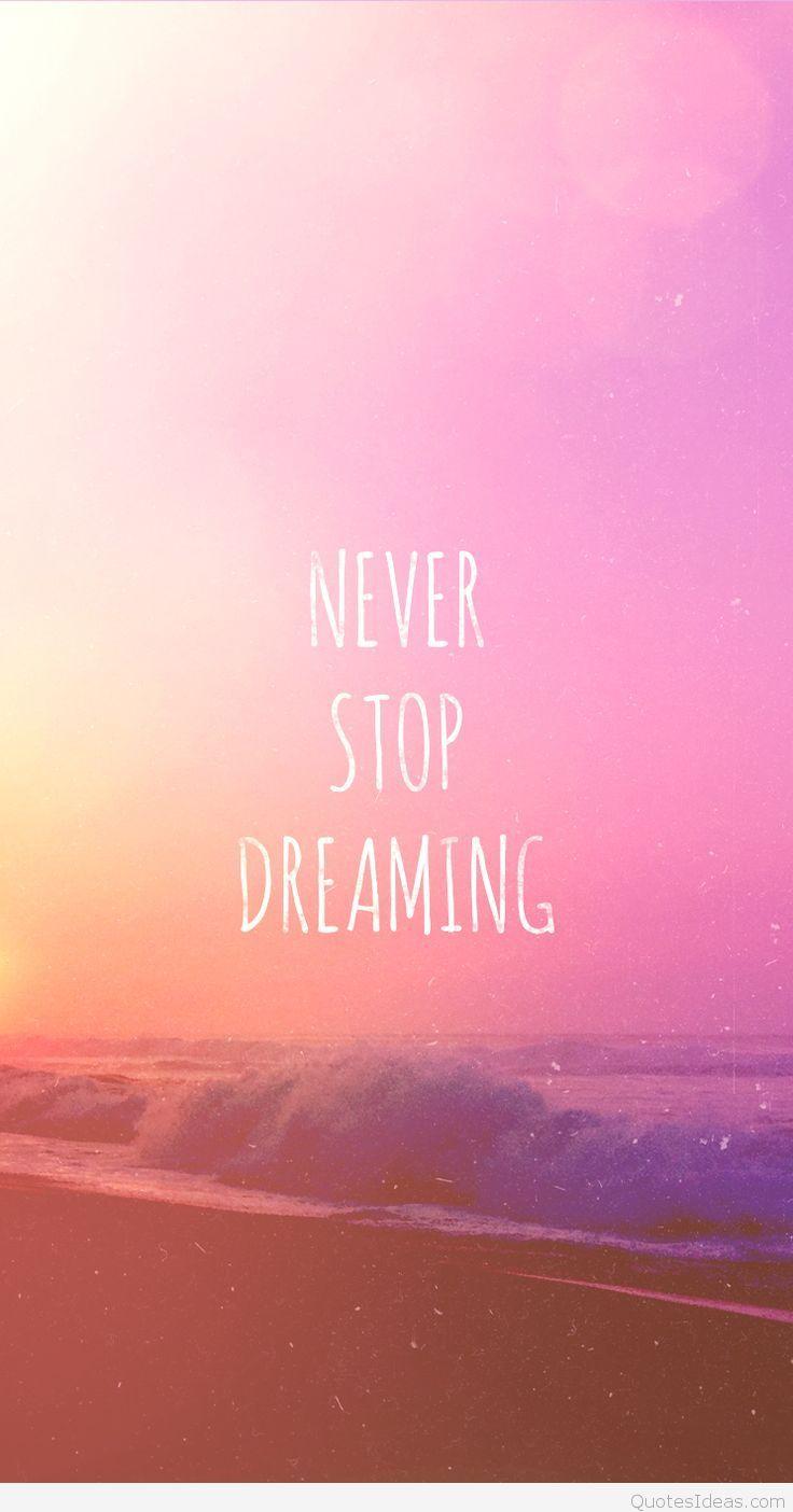 736x1404 Dream wallpaper inspiring quote