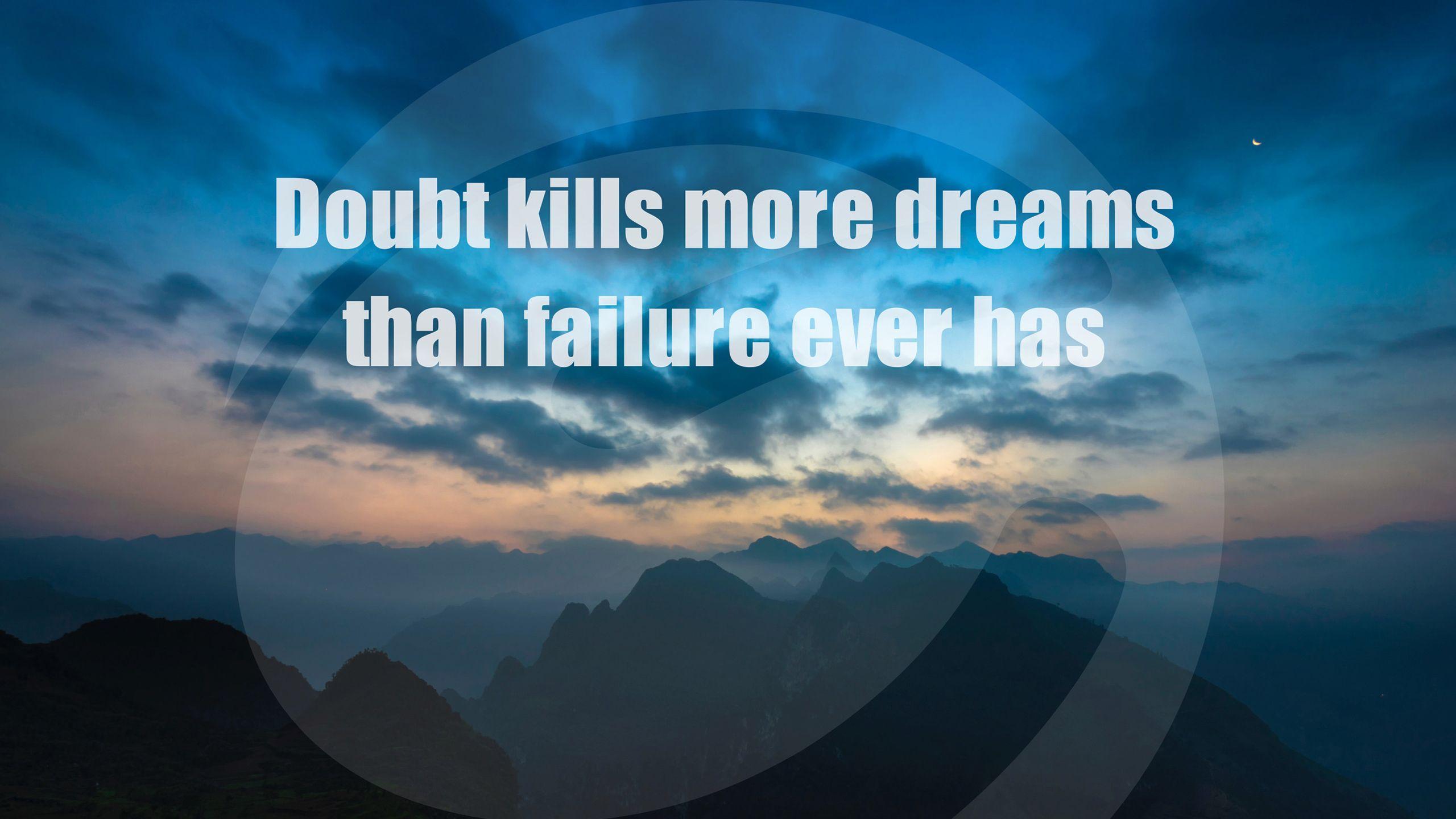 2560x1440 Doubt Kills Dreams Failure Quote Wallpaper Download
