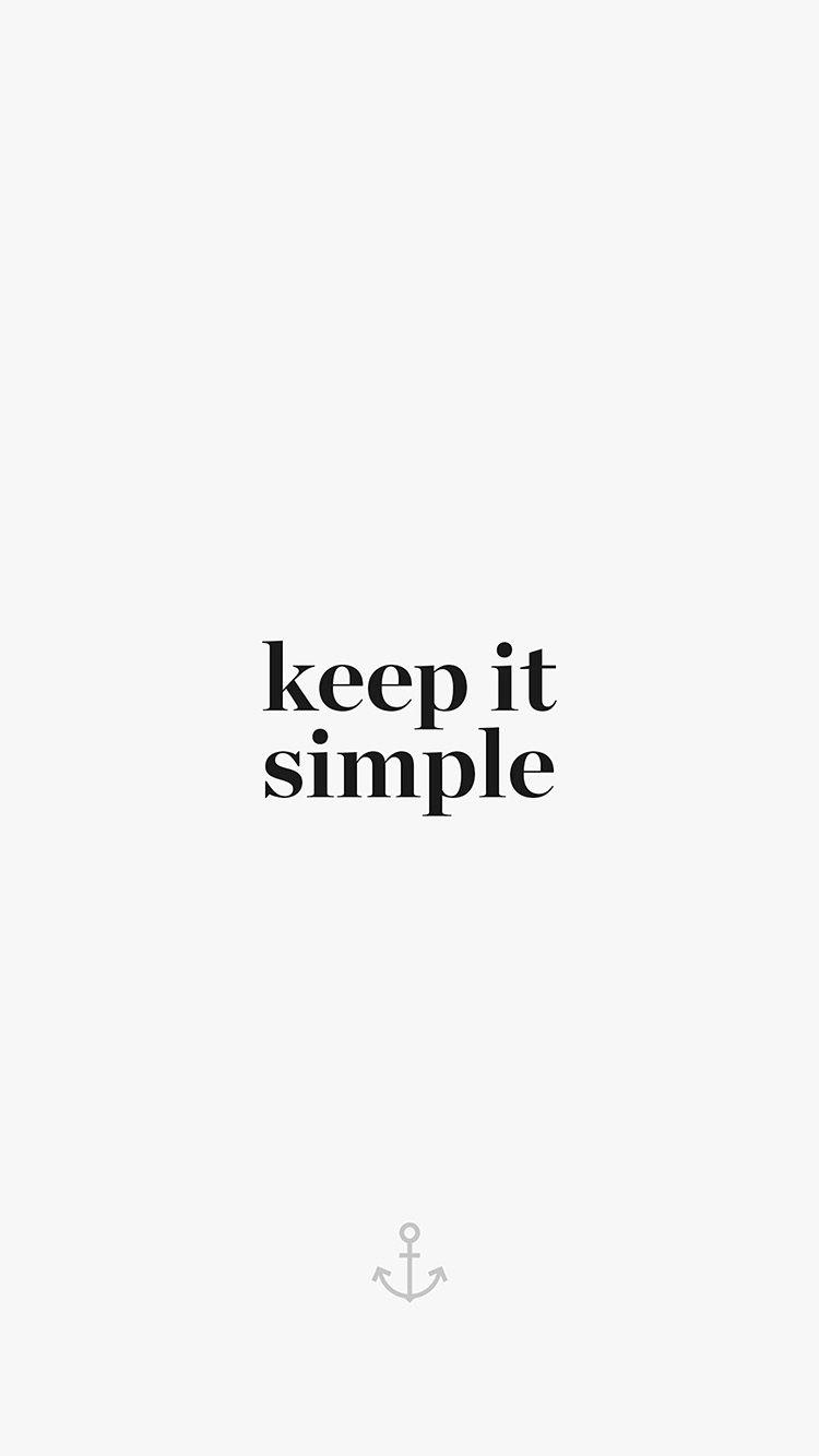 750x1334 Keep It Simple Word Quote White Illustration Art