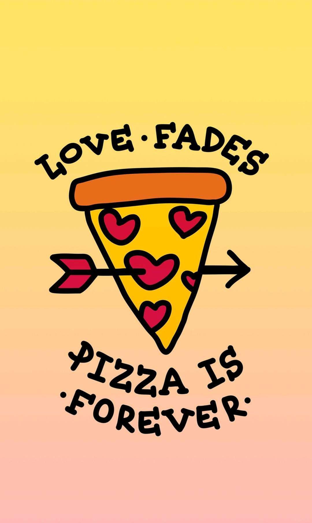 1080x1808 Wallpaper. Pizza quotes, Pizza