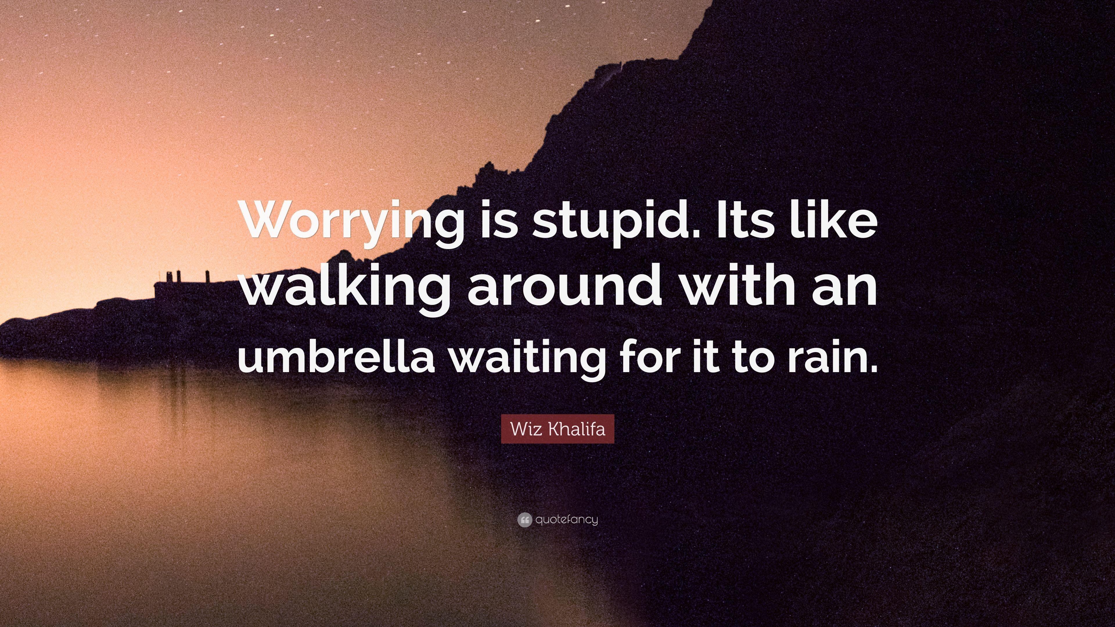 3840x2160 Wiz Khalifa Quote: “Worrying is stupid. Its like walking around