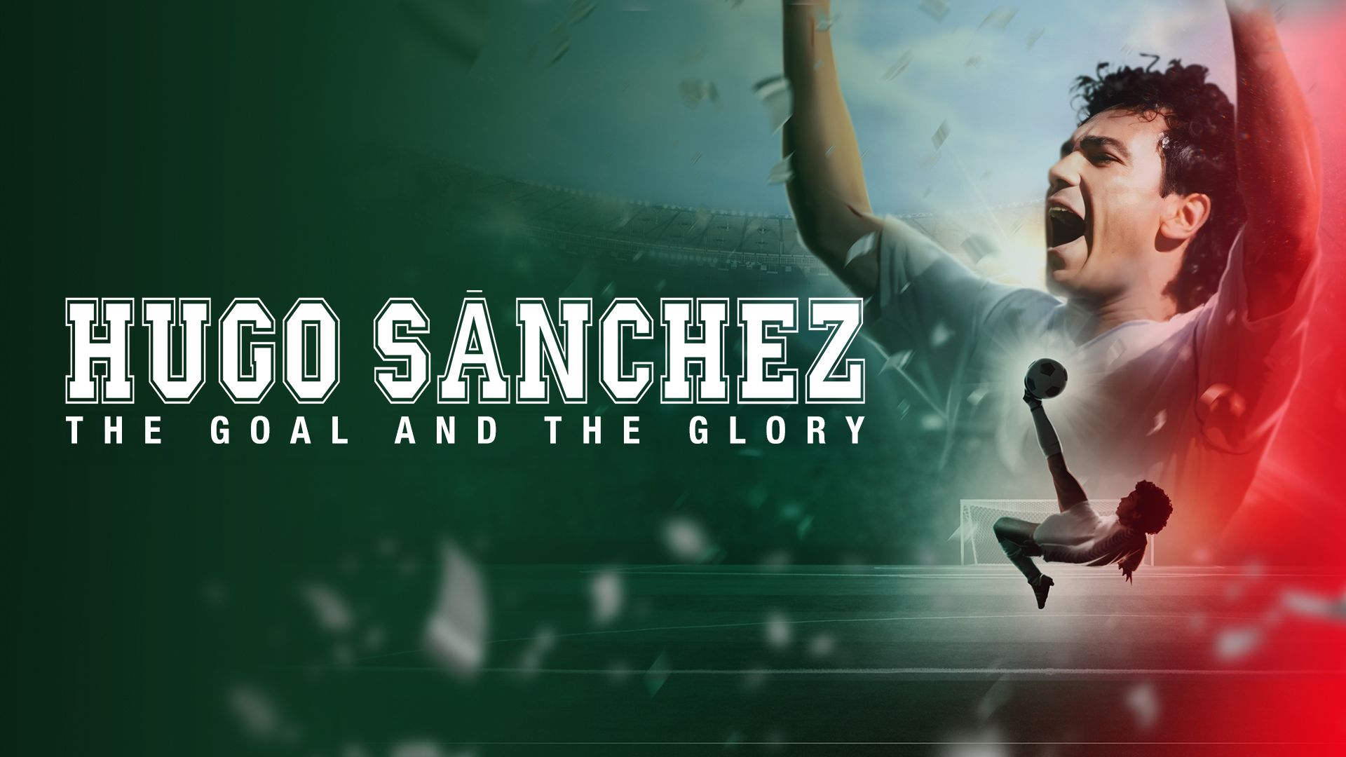 1920x1080 Prime Video: Hugo Sanchez, the Goal and the Glory