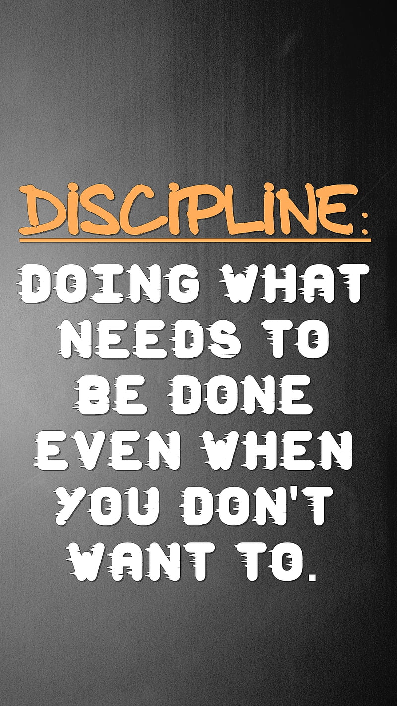 800x1422 Discipline, cool, do, live, needs, new, quote, saying, sign, want, HD phone wallpaper