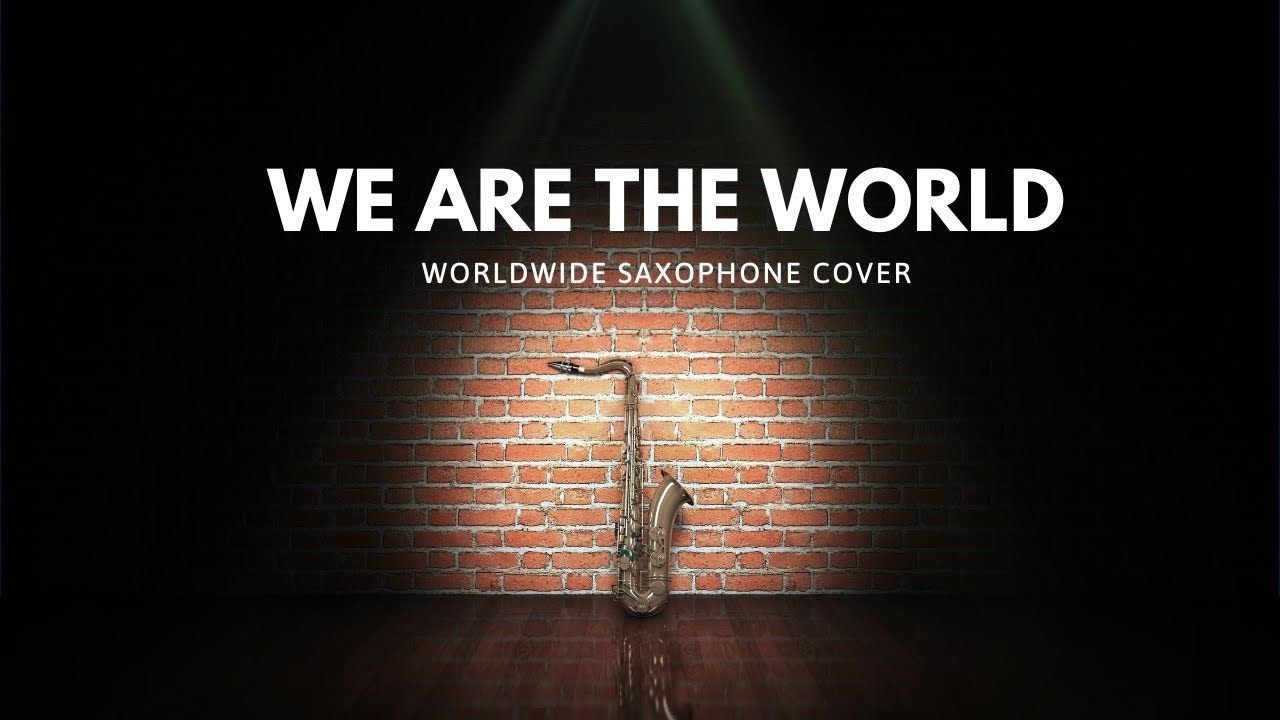 1280x720 We Are the World. Michael Jackson & Lionel Richie. worldwide saxophone cover