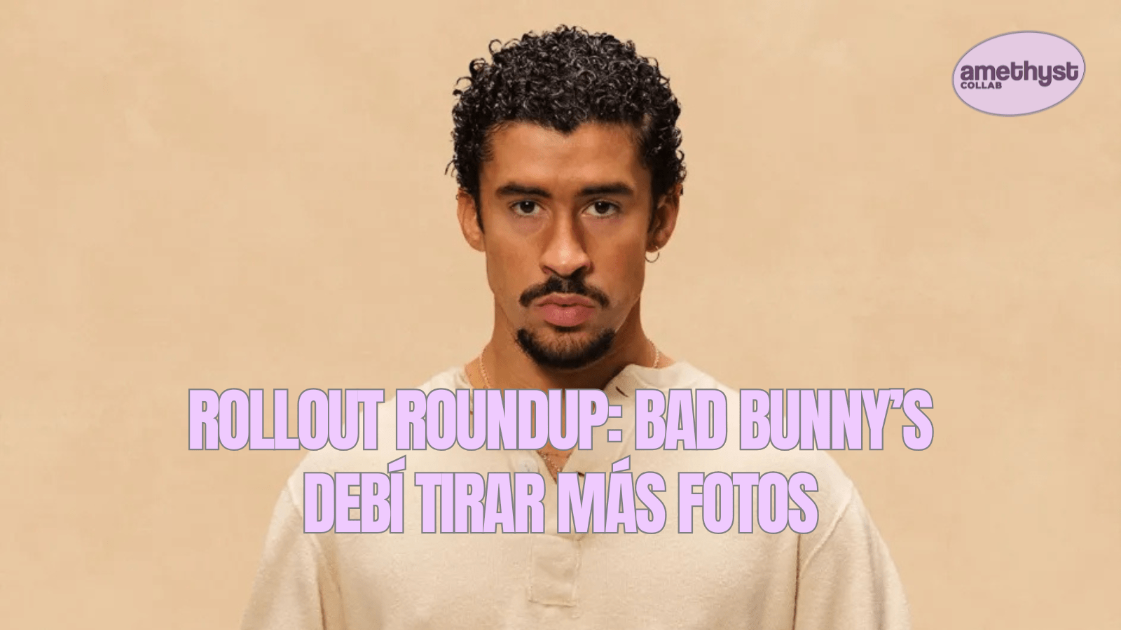 1600x900 Rollout Roundup: Breaking Down The Rollout of Bad Bunny's Debí Tirar Más Fotos