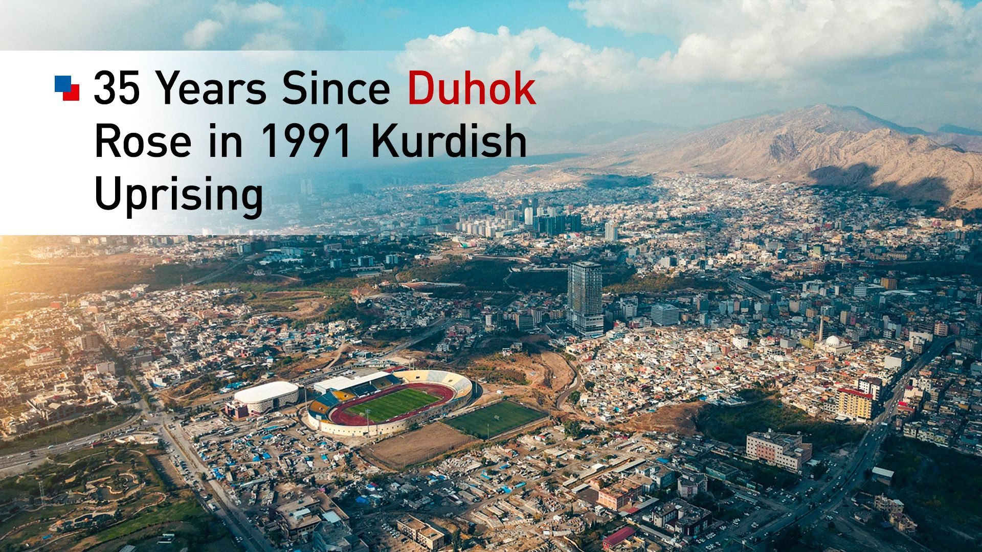 1920x1080 Duhok Commemorates 35th Anniversary of 1991 Uprising Against Ba'ath Rule