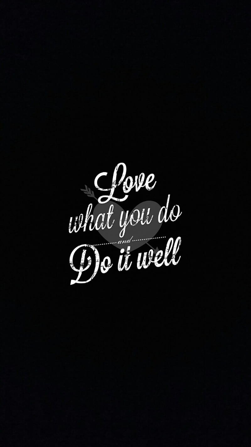 800x1422 Love what u do, passion, quotes, HD phone wallpaper