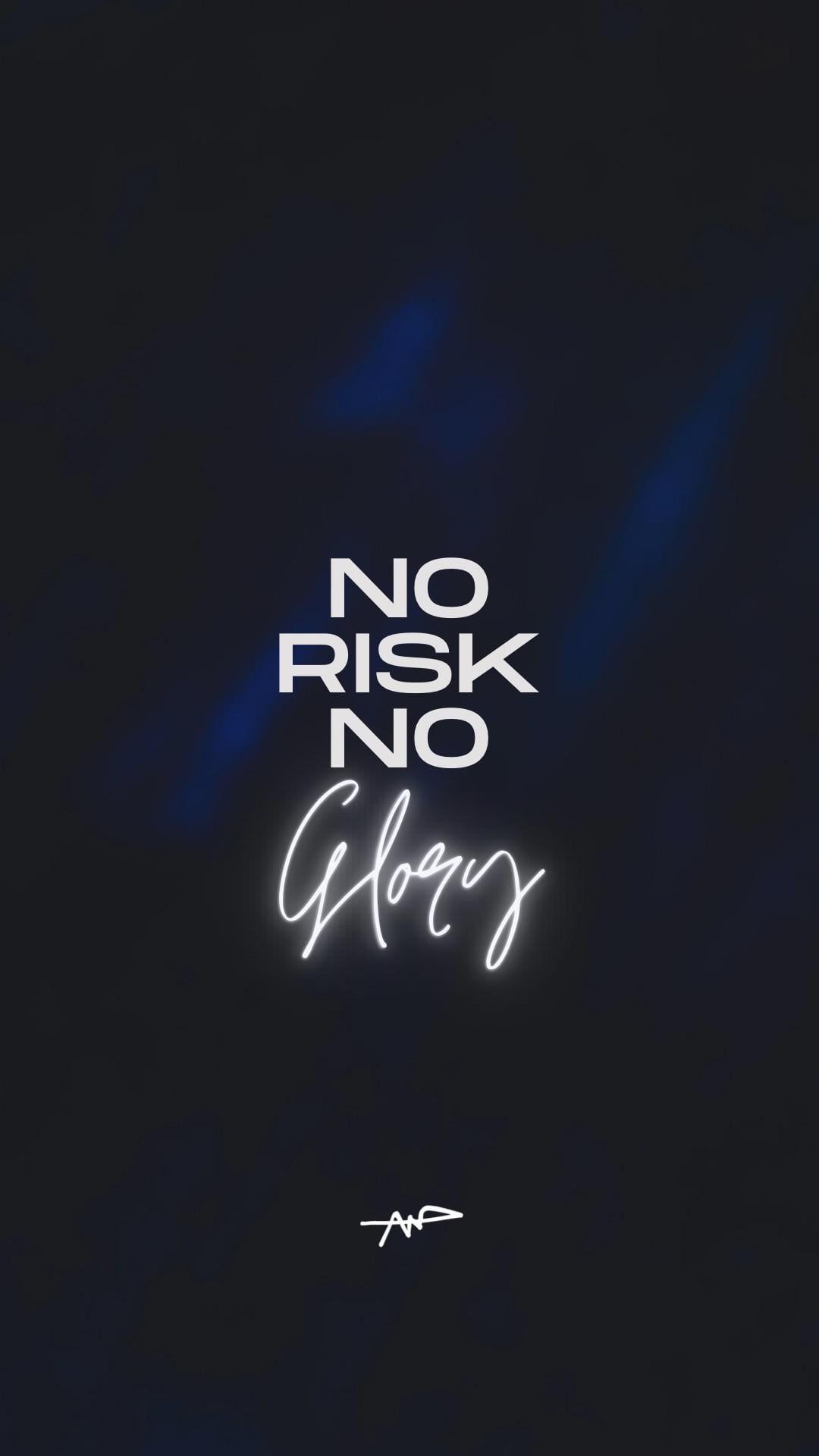 1080x1920 No risk no glory