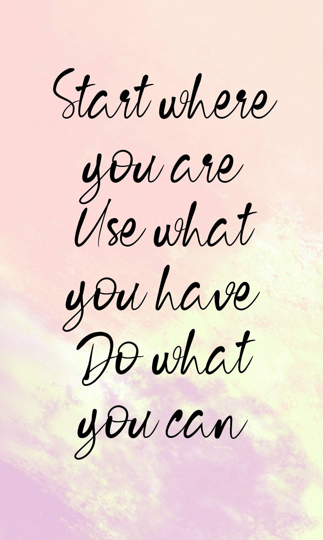 1090x1820 Download Girly Motivational Start Where You Are Wallpaper