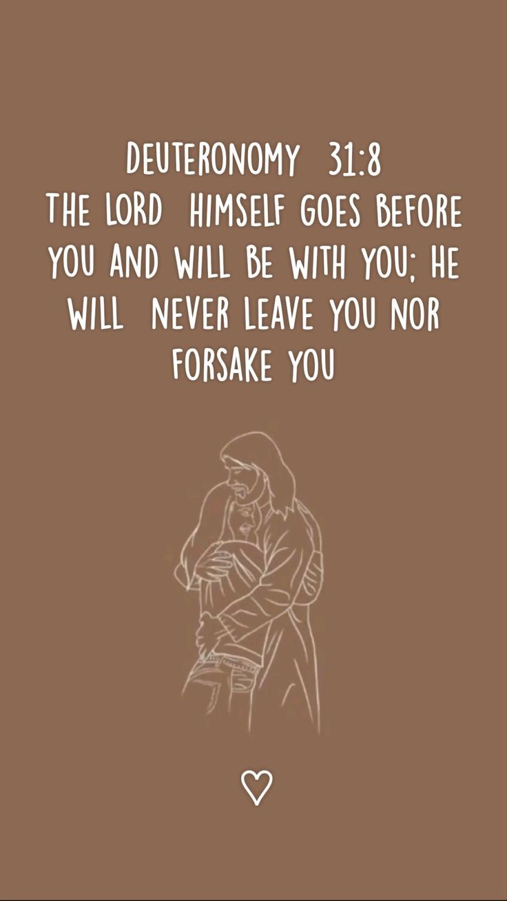 736x1307 Deuteronomy 31:8 wallpaper