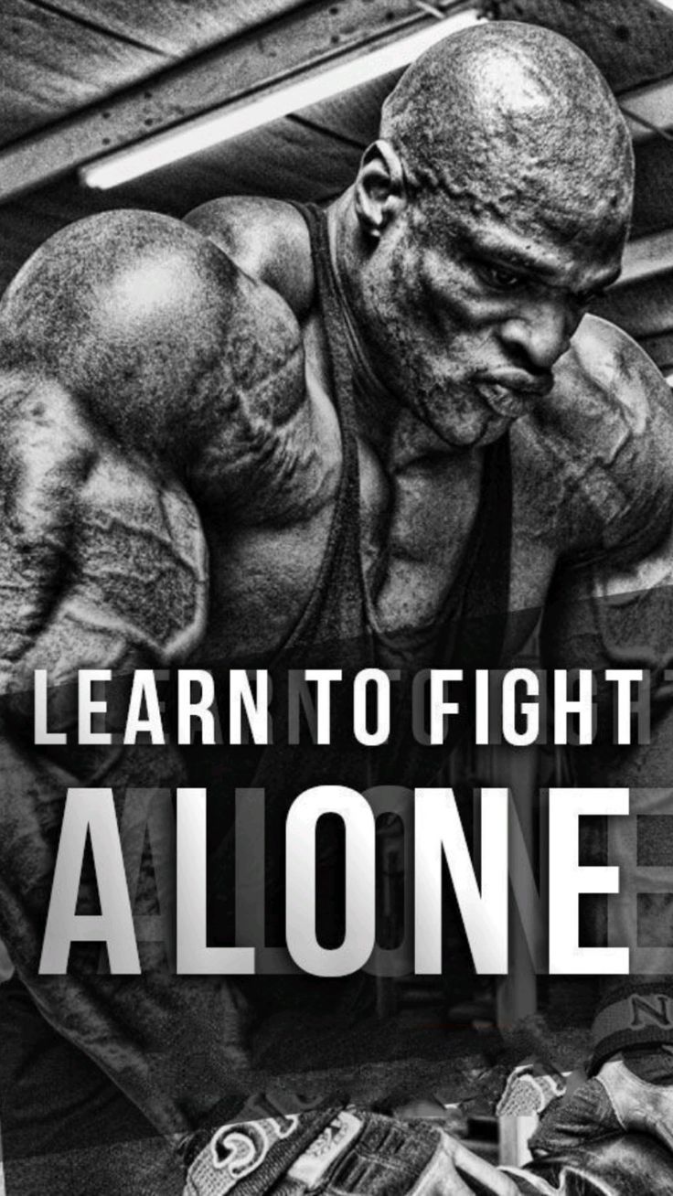 736x1308 Fight Alone #gym #bussiness #goals #alone #learn #mrolympia