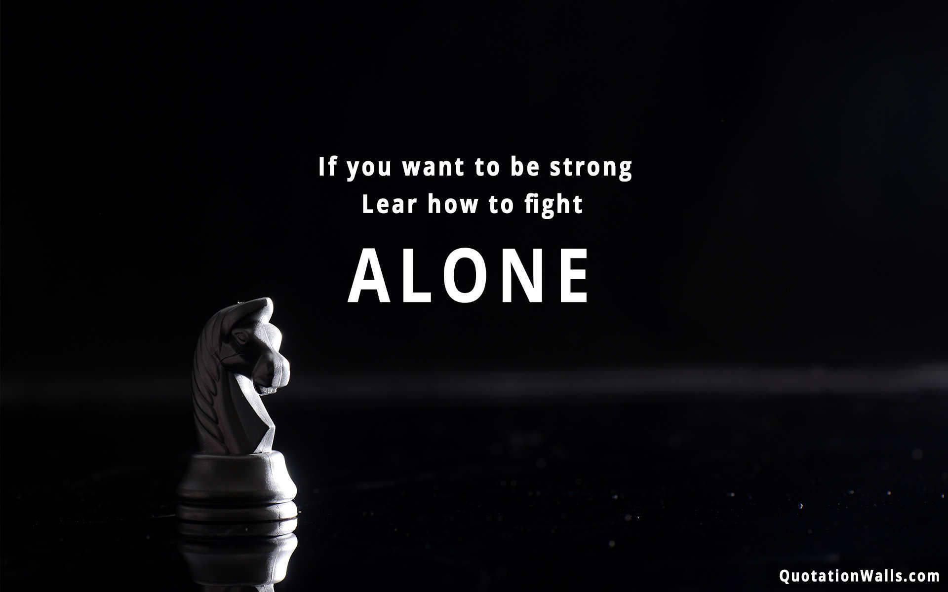 1920x1200 Learn how to be strong alone