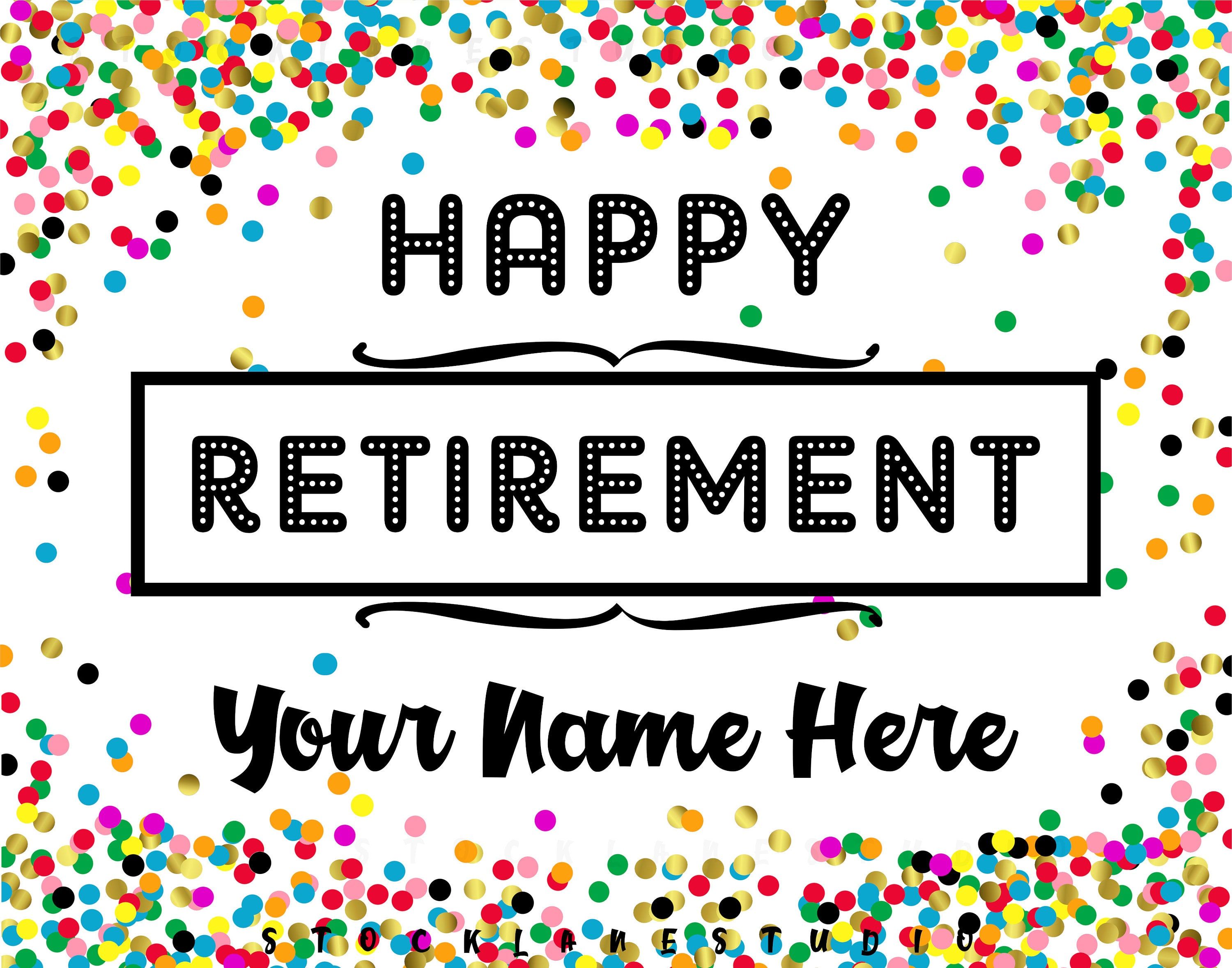 3000x2357 Printable Happy Retirement Customized Sign With Confetti Background, You Print 6x4 to 24x18 and 28x22 Landscape Format Signs Jpg Pdf Hong Kong